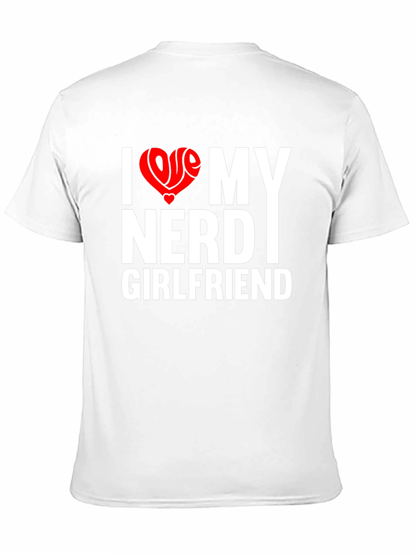 I Love My Nerd Girlfriend T-Shirt
