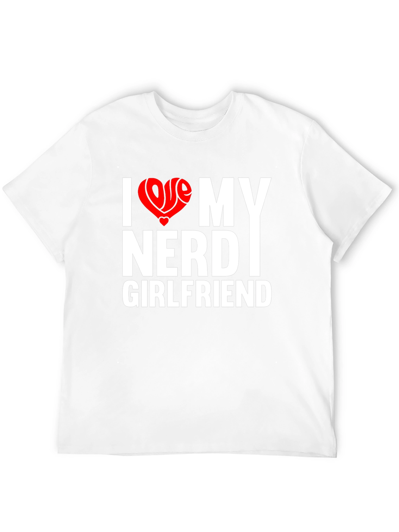 I Love My Nerd Girlfriend T-Shirt