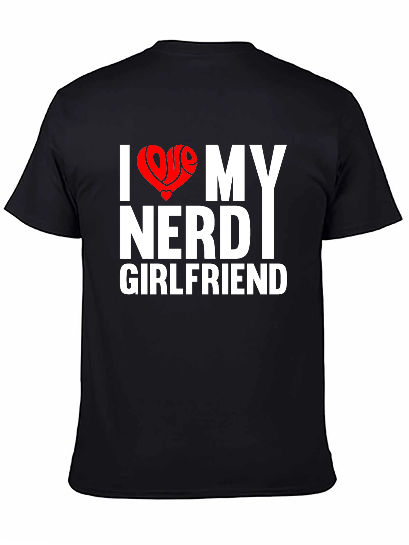 I Love My Nerd Girlfriend T-Shirt