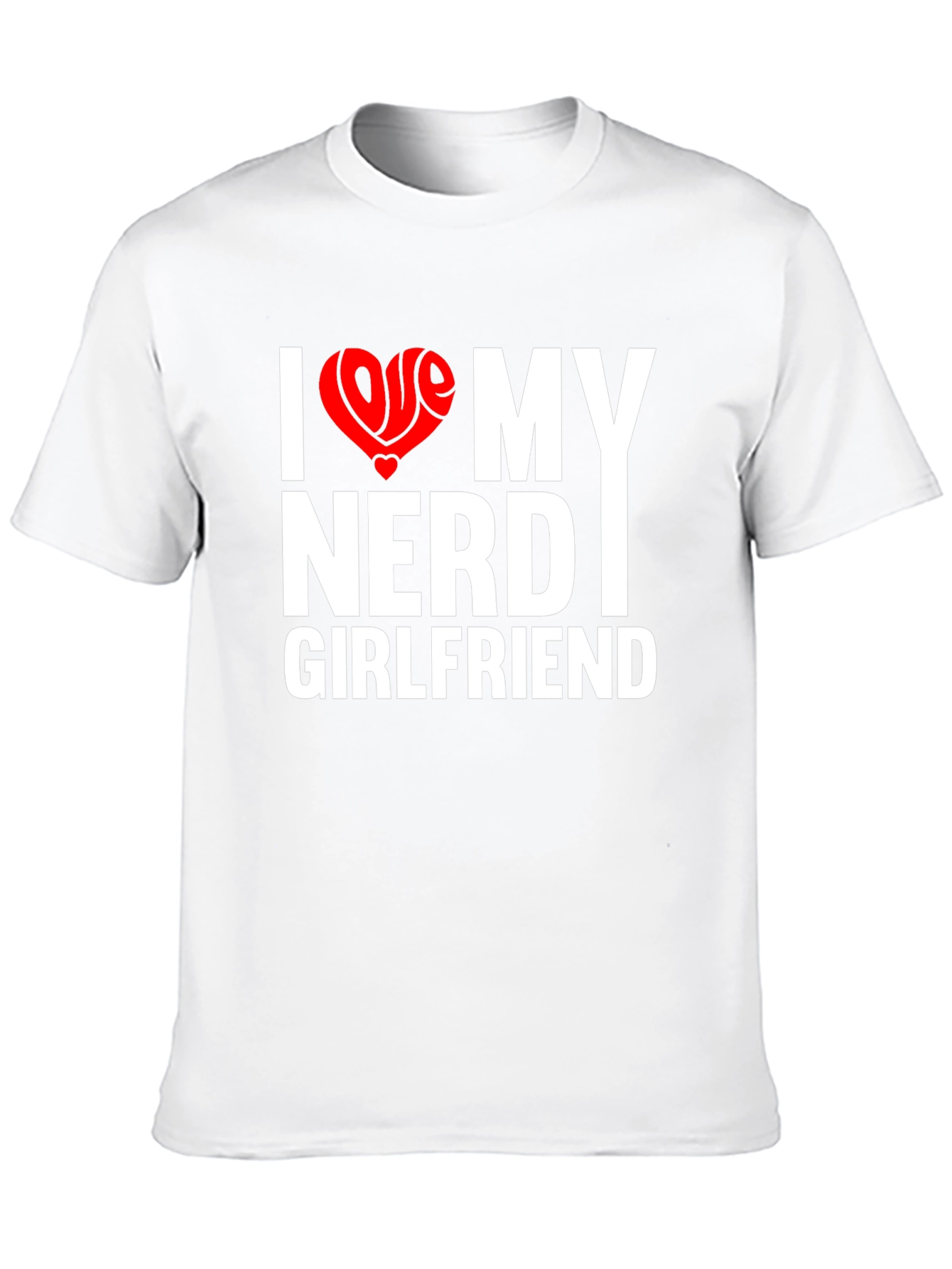 I Love My Nerd Girlfriend T-Shirt
