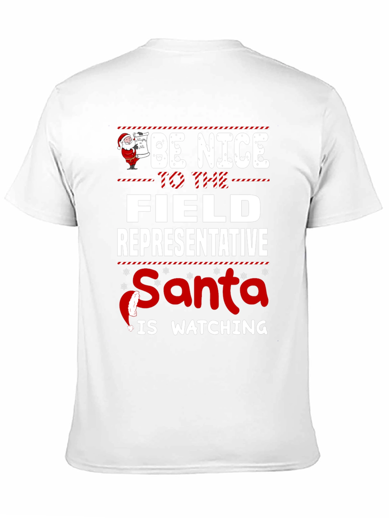 Be Nice to the Field Representative Santa T-Shirt