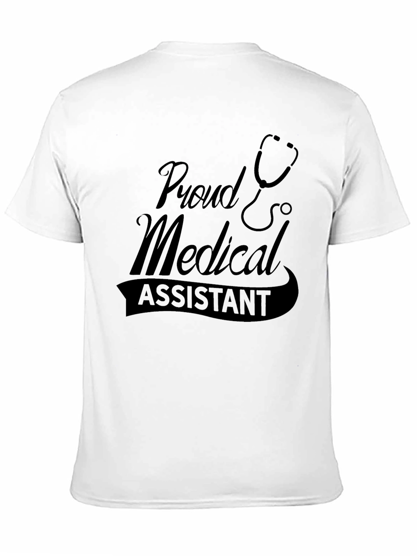 Proud Medical Assistant T-Shirt - Stylish Tee