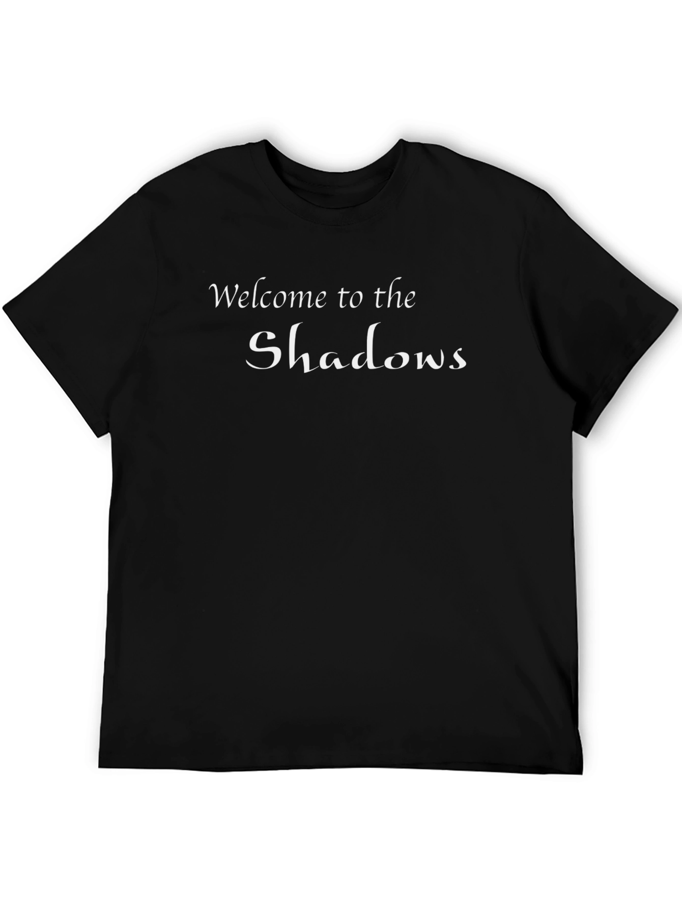 Welcome to the Shadows T-Shirt - Dark Graphic Tee