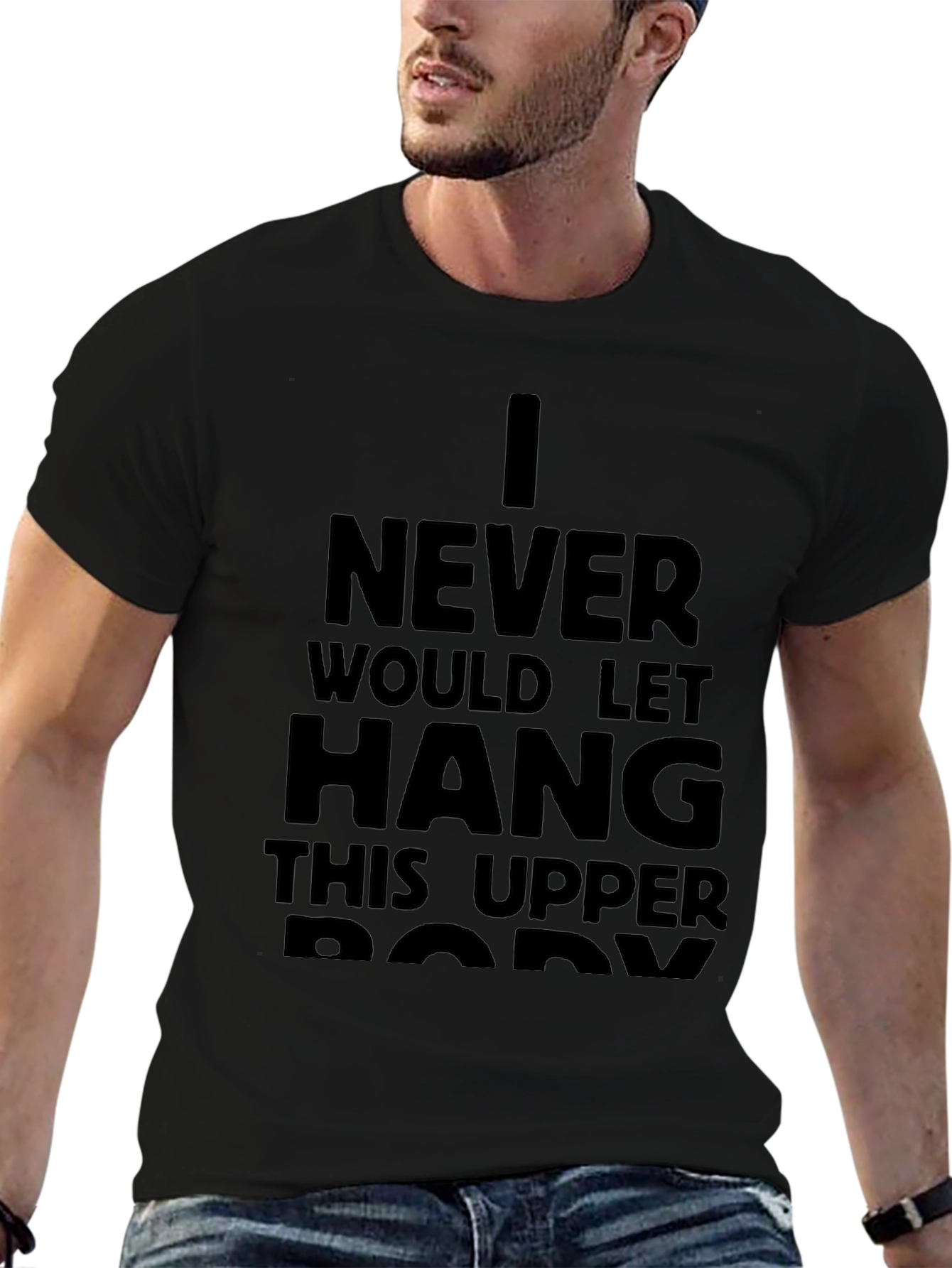 I Never Would Let Hang T-Shirt