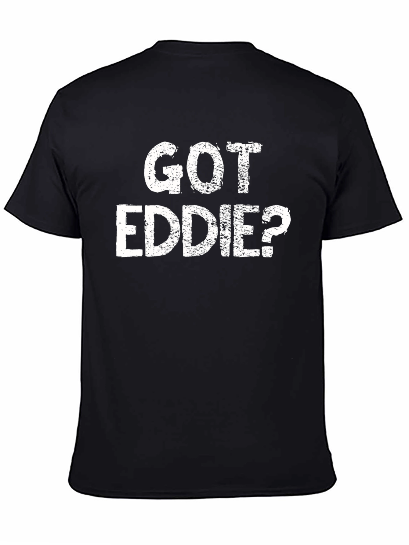 Got Eddie? Black Graphic T-Shirt