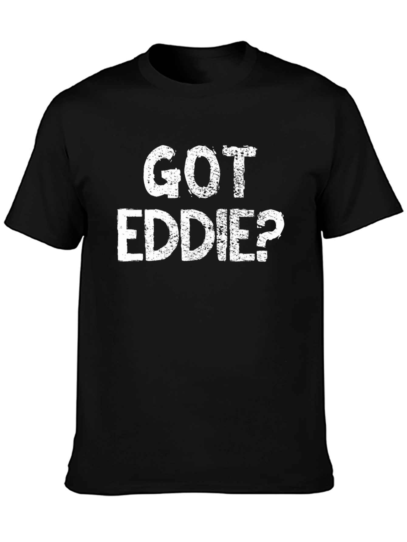 Got Eddie? Black Graphic T-Shirt