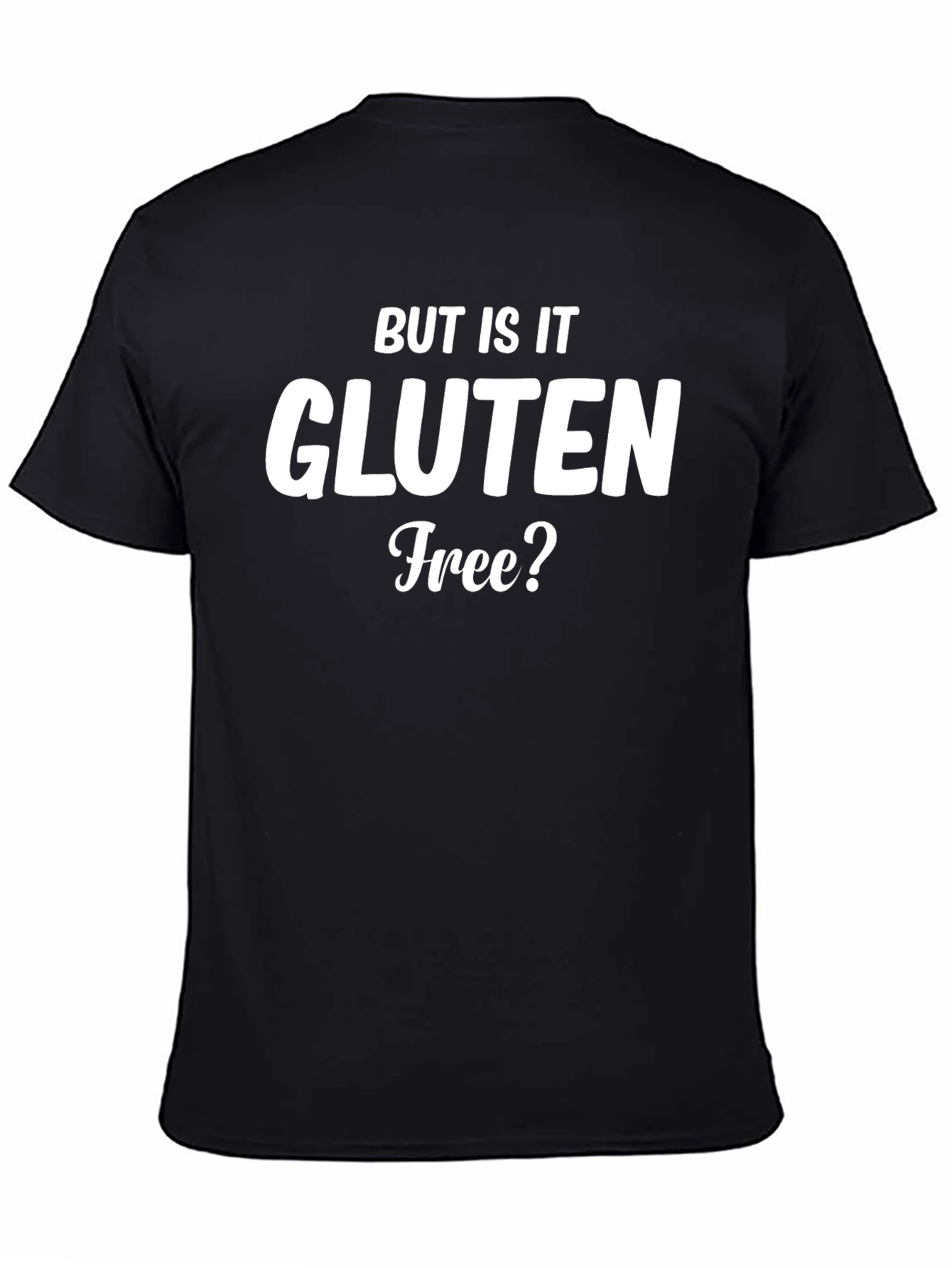 Gluten Free T-Shirt - Funny Foodie Tee