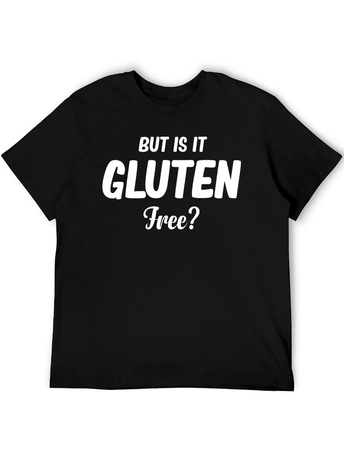 Gluten Free T-Shirt - Funny Foodie Tee