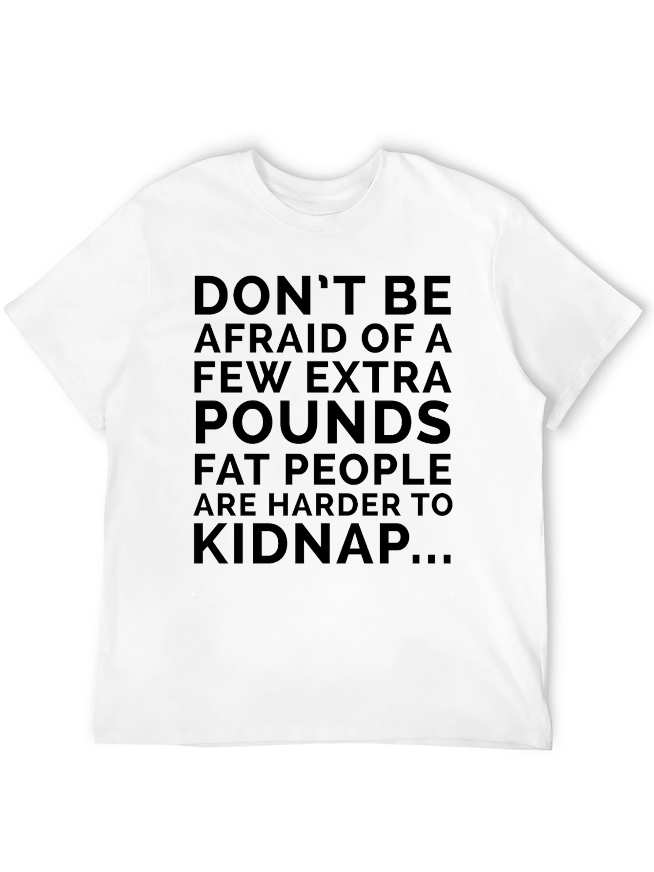 Funny Dont Be Afraid Graphic Tee