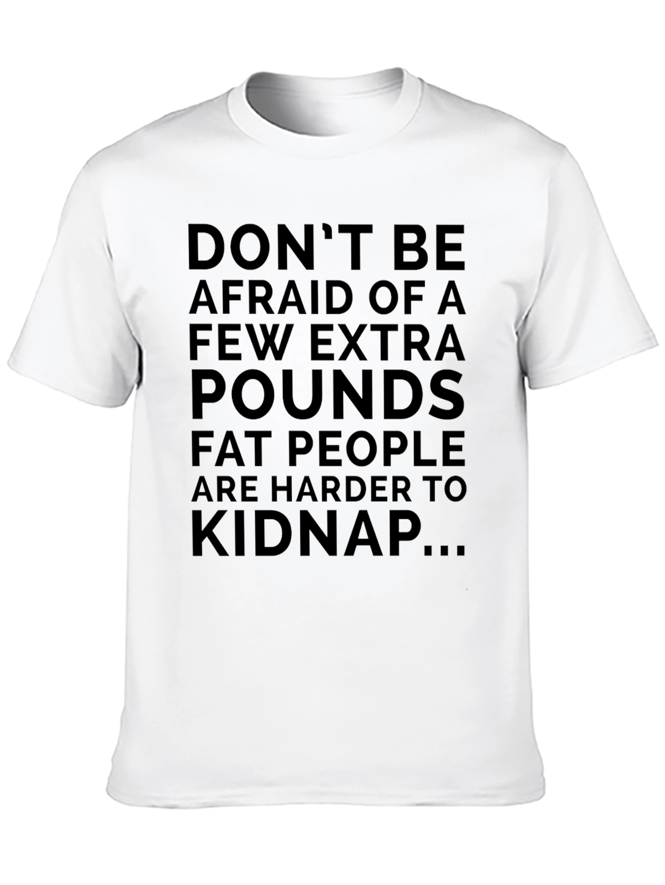 Funny Dont Be Afraid Graphic Tee