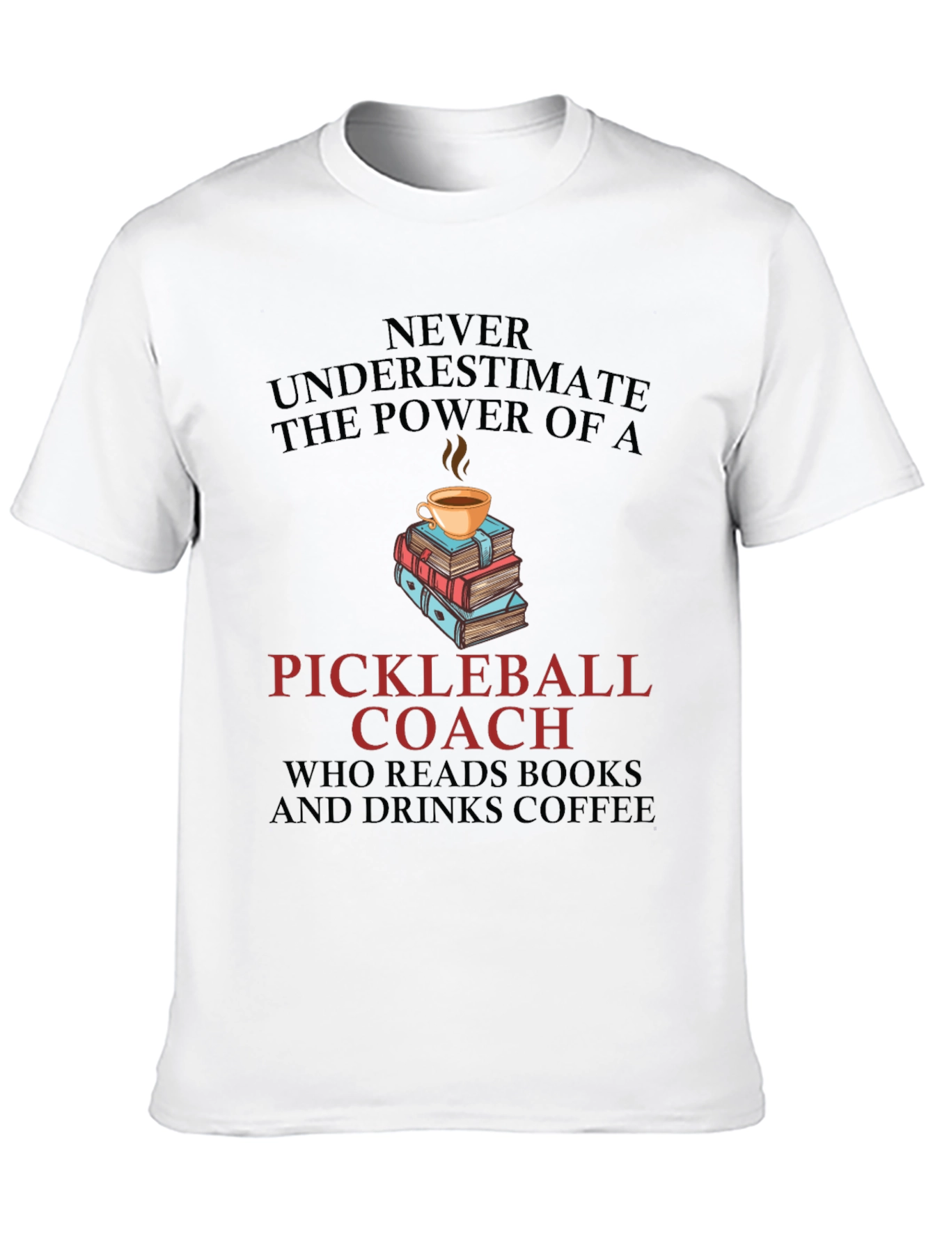 Pickleball Coach Coffee & Books T-Shirt