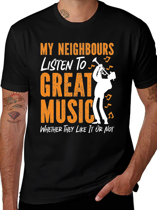 Funny Music Lover T-Shirt - My Neighbors Listen to Great Music