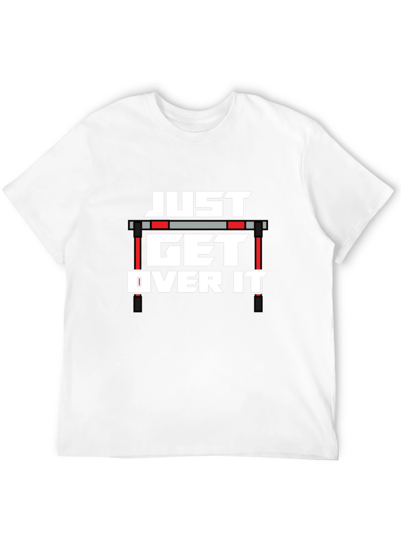 Just Get Over It T-Shirt: Track & Field Apparel