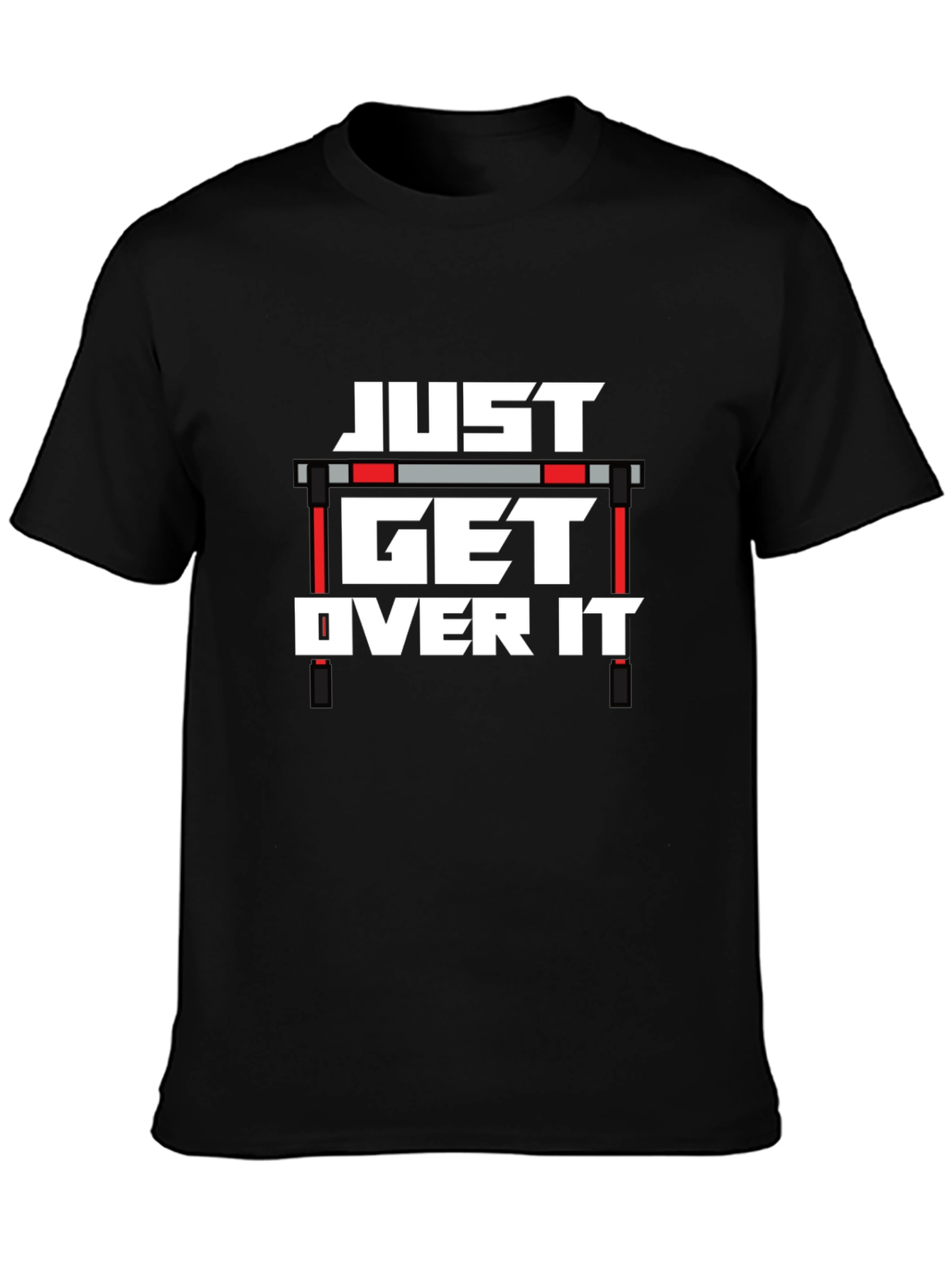 Just Get Over It T-Shirt: Track & Field Apparel