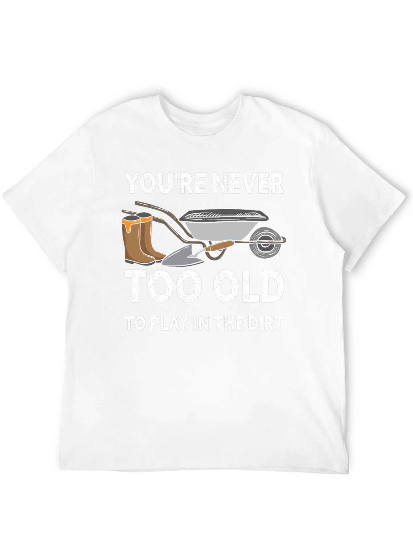 Never Too Old Gardening T-Shirt