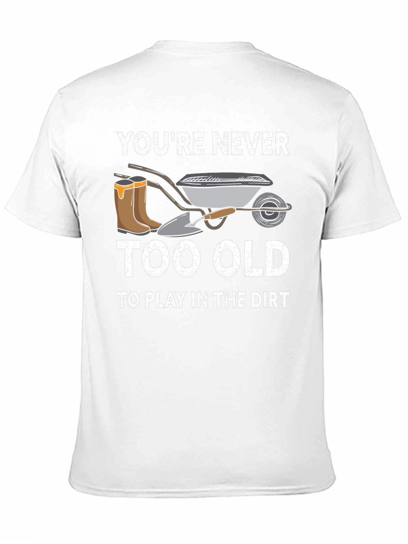 Never Too Old Gardening T-Shirt