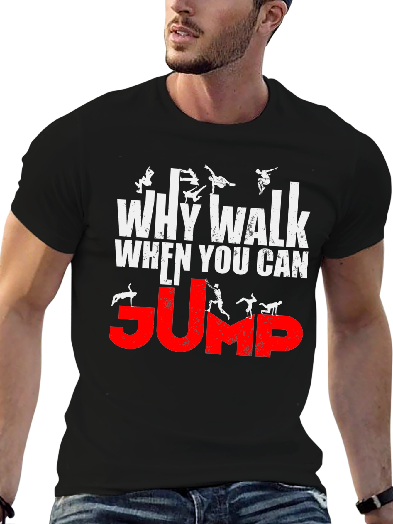 Why Walk When You Can Jump T-Shirt