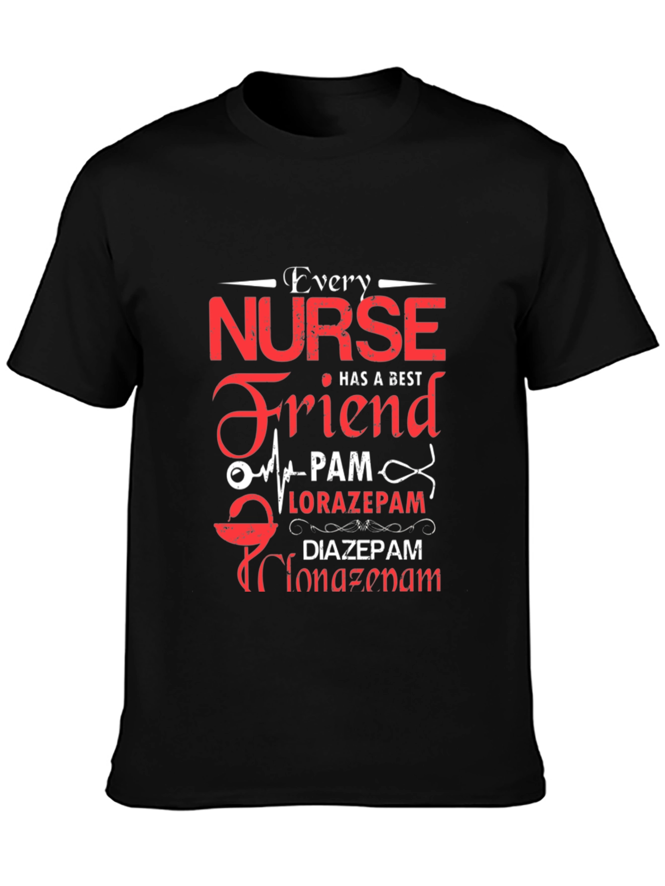Every Nurse Has a Best Friend T-Shirt