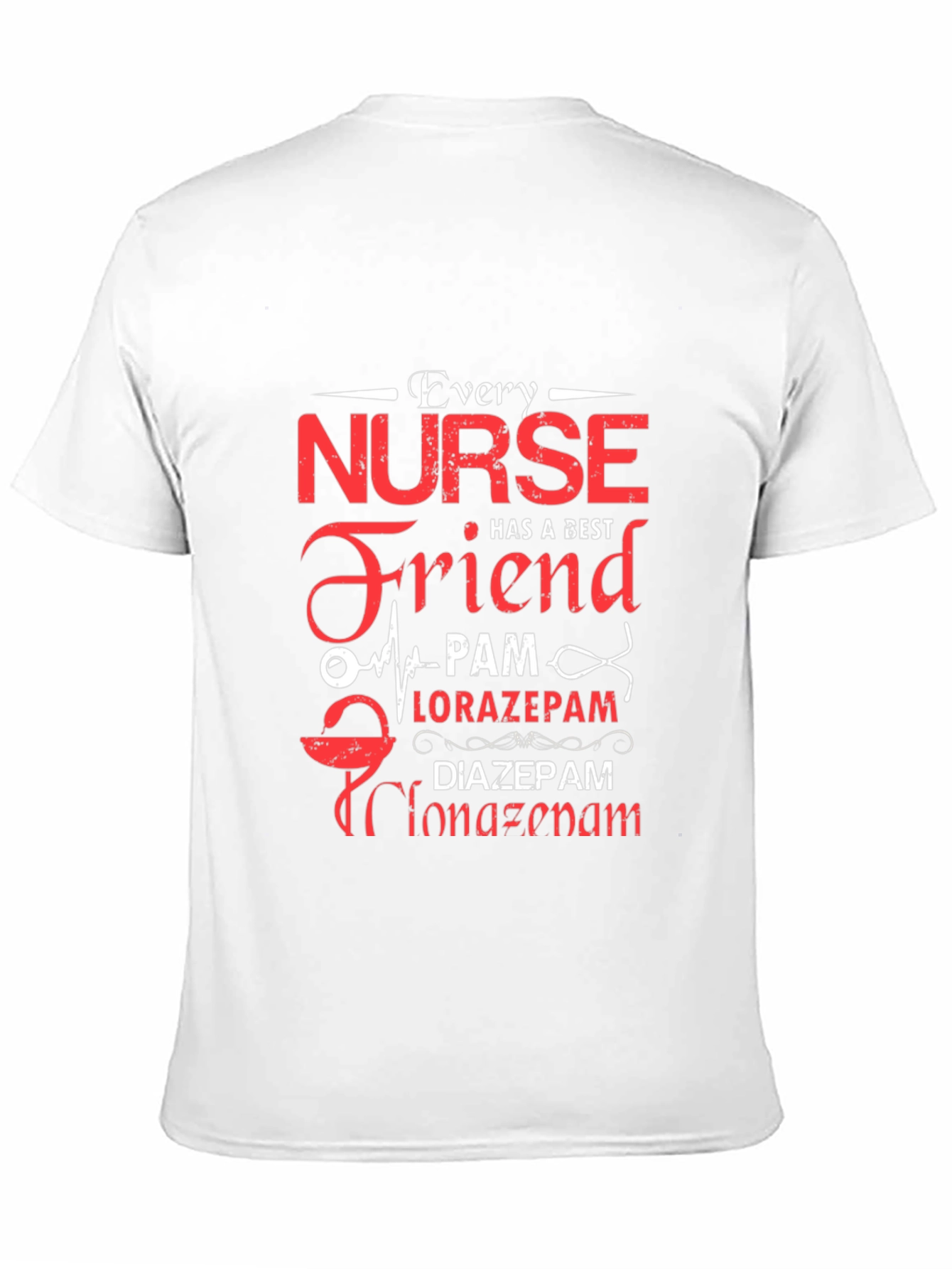 Every Nurse Has a Best Friend T-Shirt