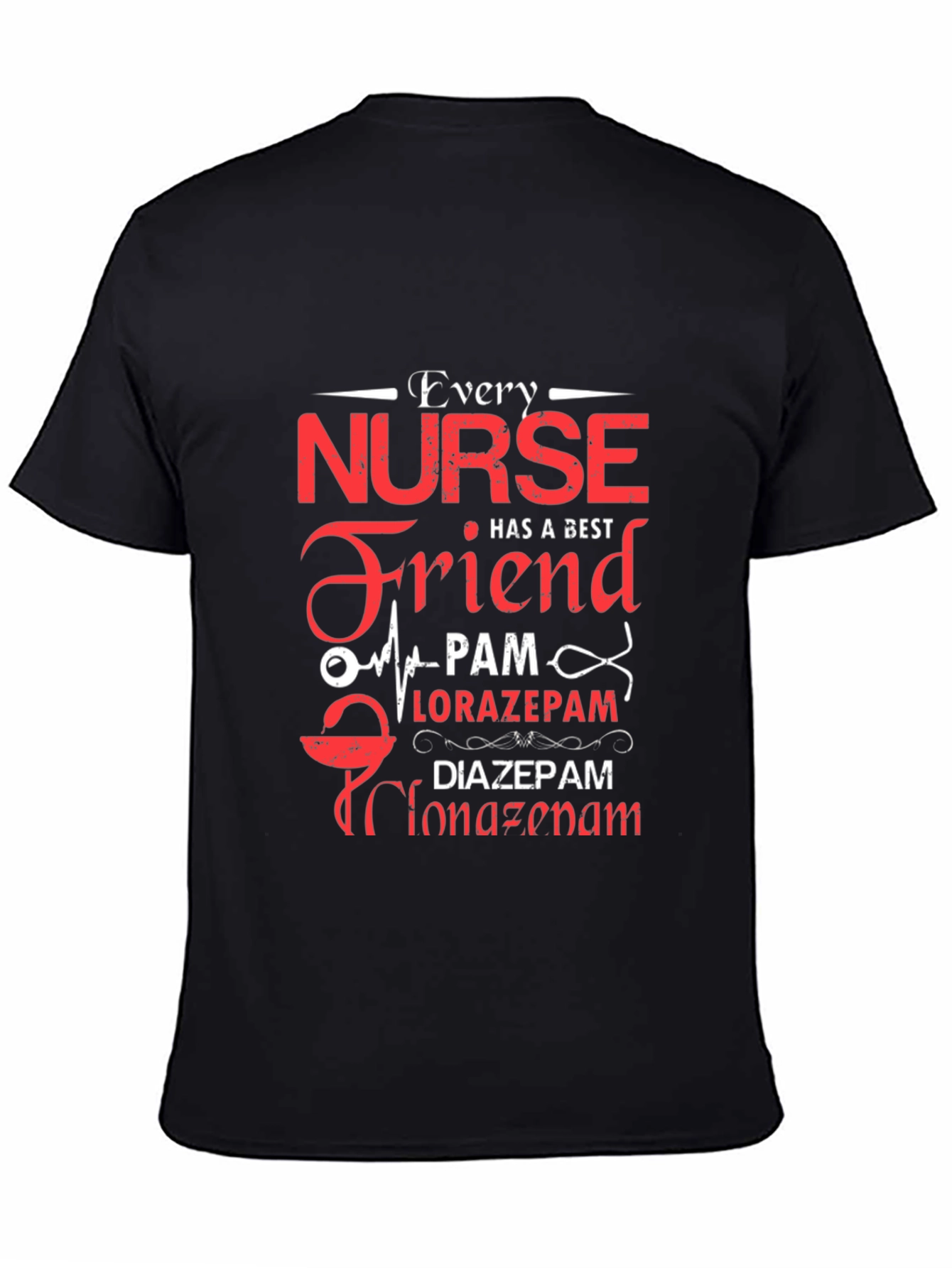 Every Nurse Has a Best Friend T-Shirt
