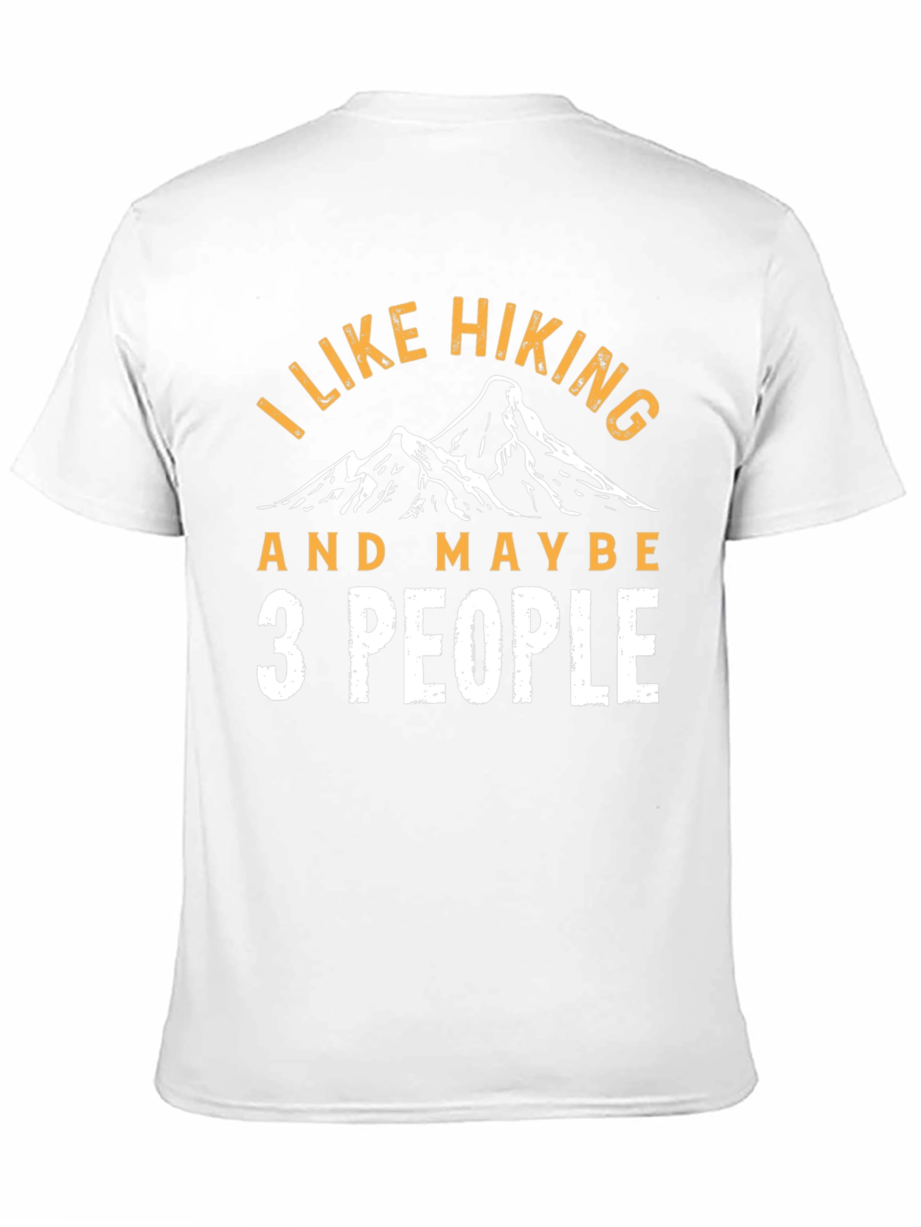 I Like Hiking and Maybe 3 People Graphic Tee