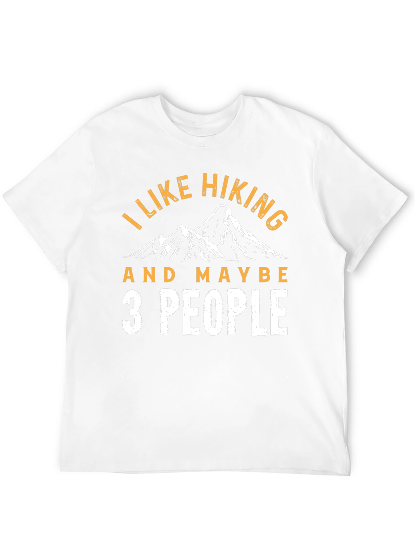 I Like Hiking and Maybe 3 People Graphic Tee