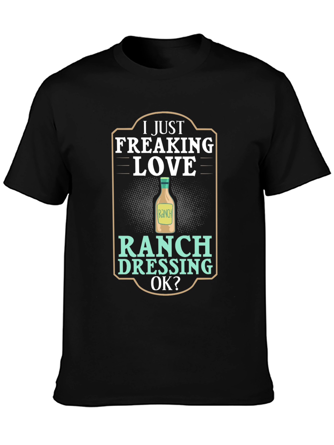 I Love Ranch Dressing Mens Black T-Shirt