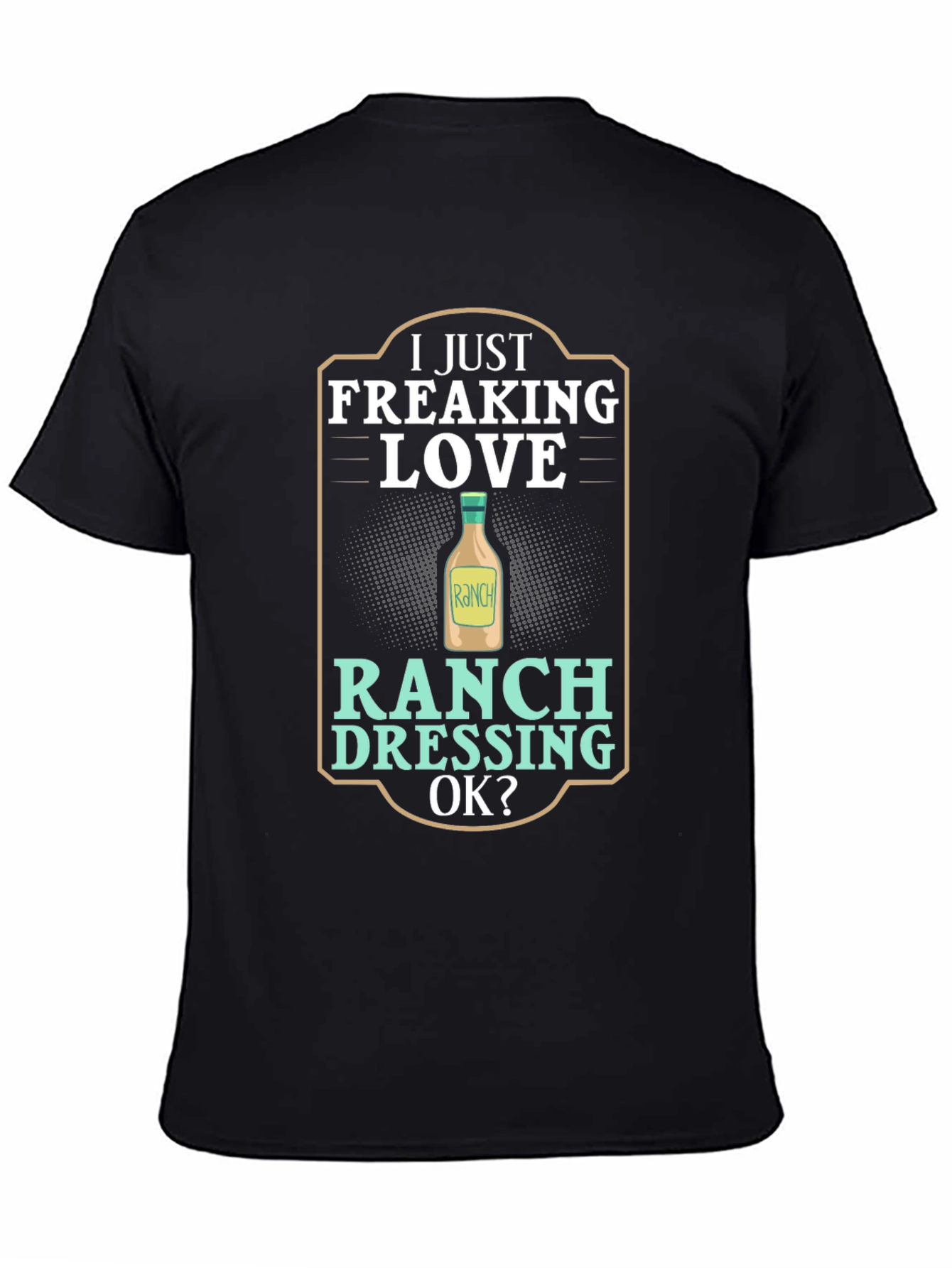 I Love Ranch Dressing Mens Black T-Shirt
