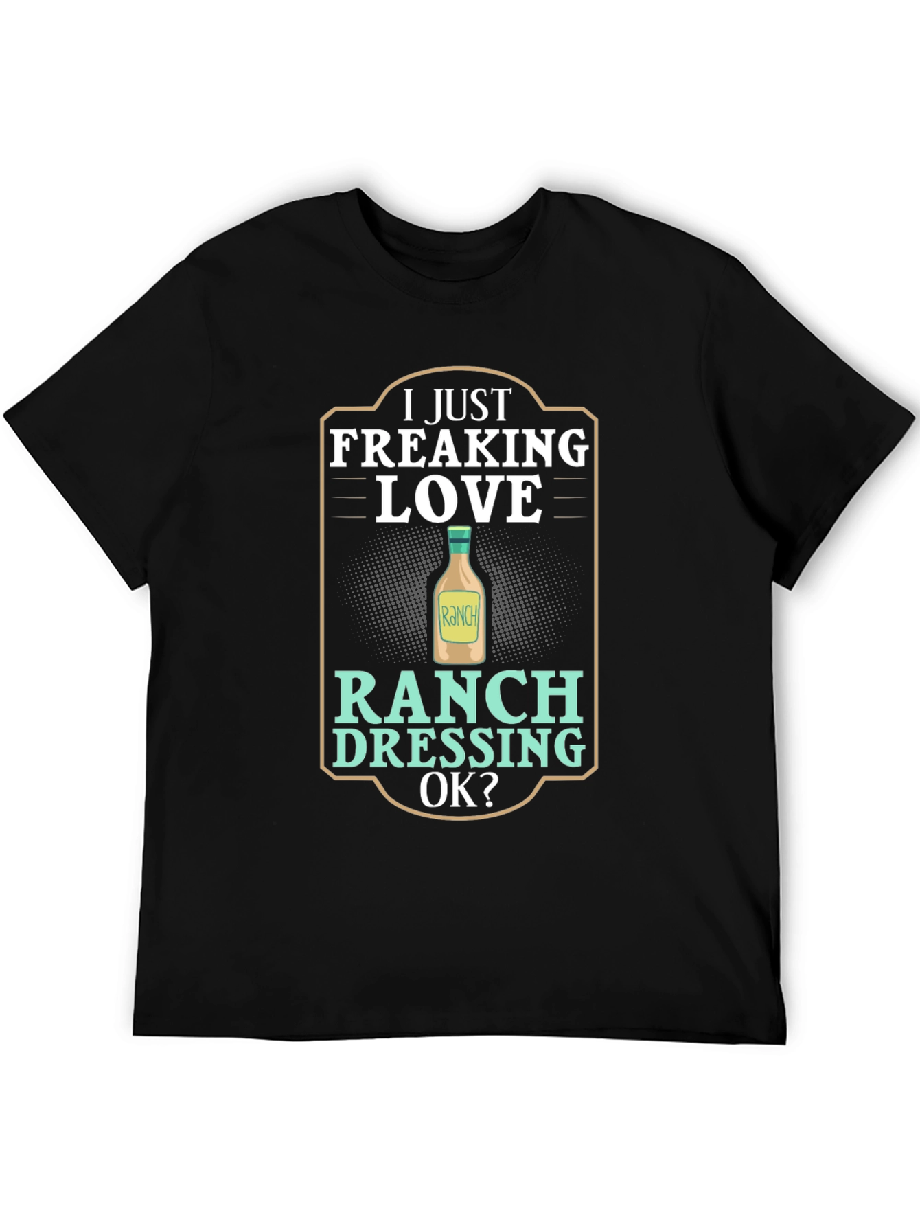 I Love Ranch Dressing Mens Black T-Shirt