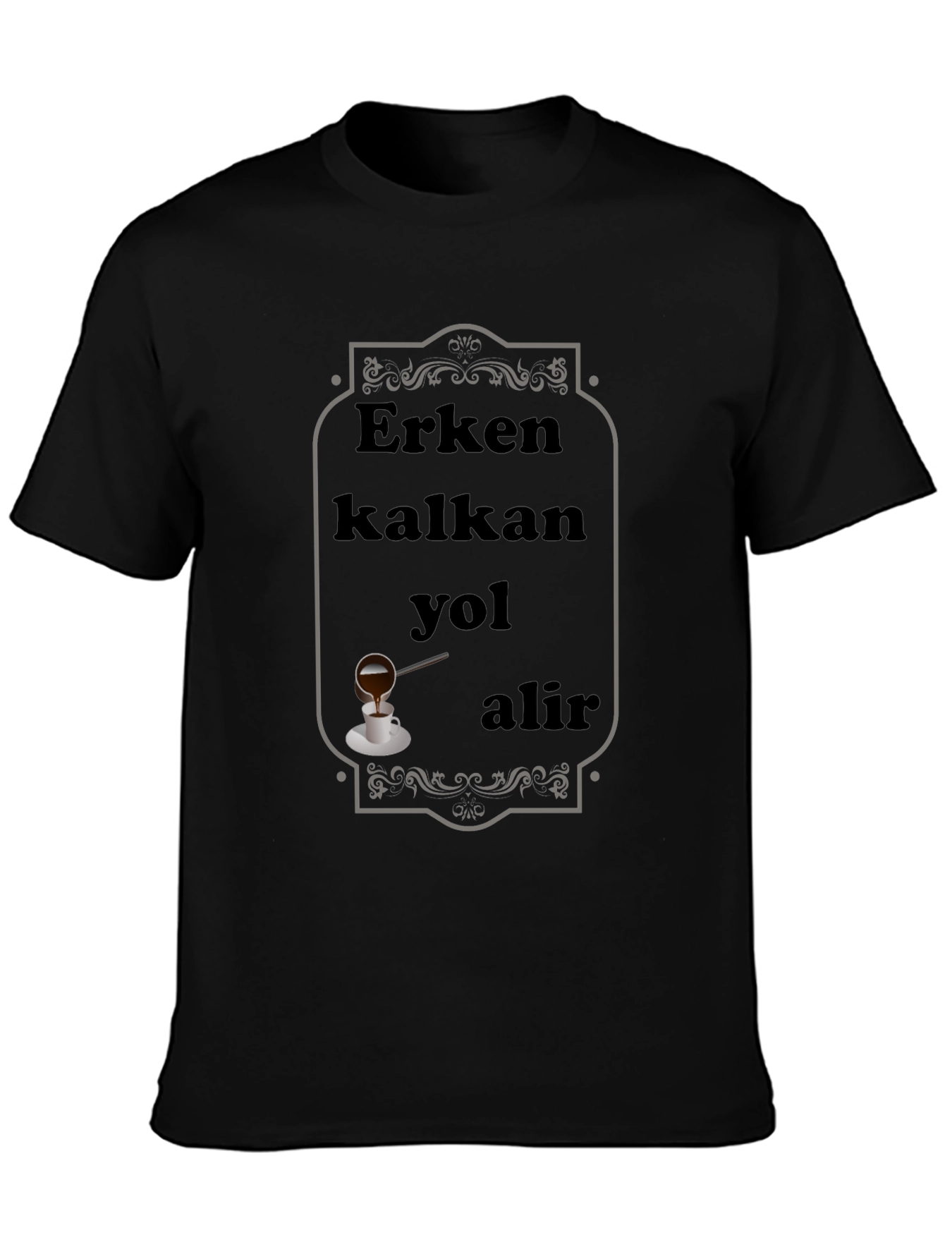 Erken Kalkan Yol Alir T-Shirt