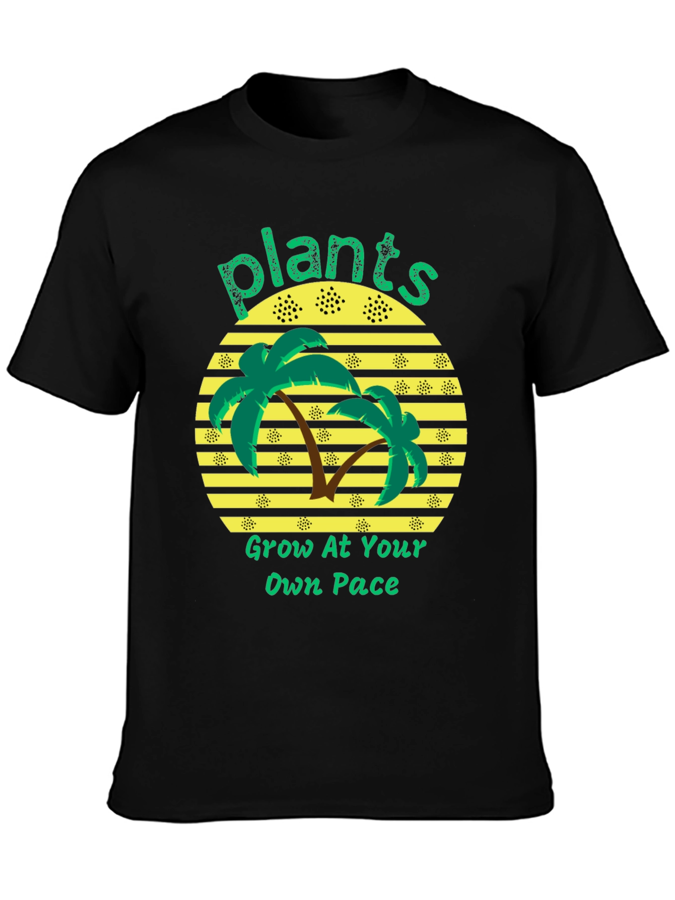 Plants Grow At Your Own Pace Black T-Shirt