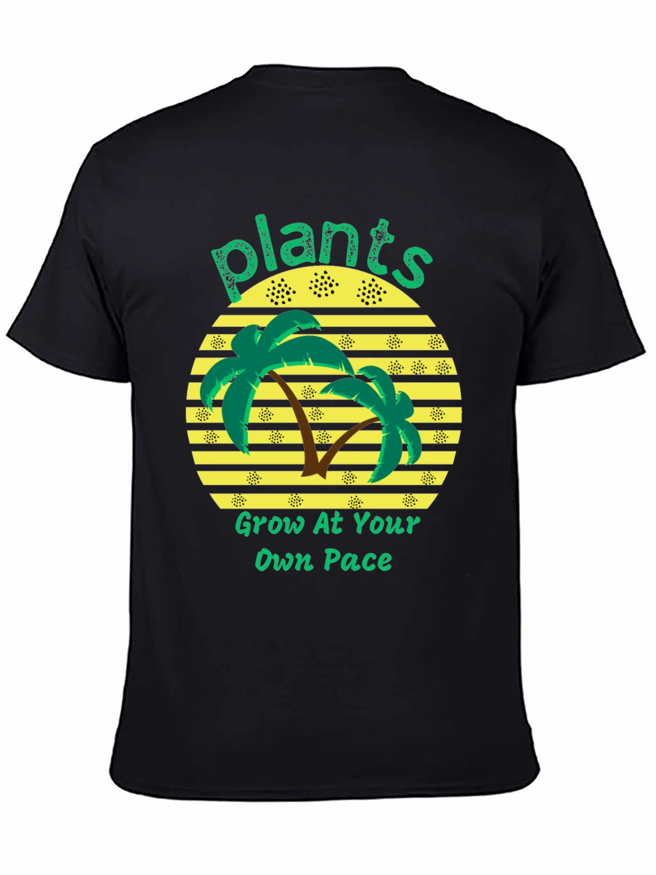 Plants Grow At Your Own Pace Black T-Shirt