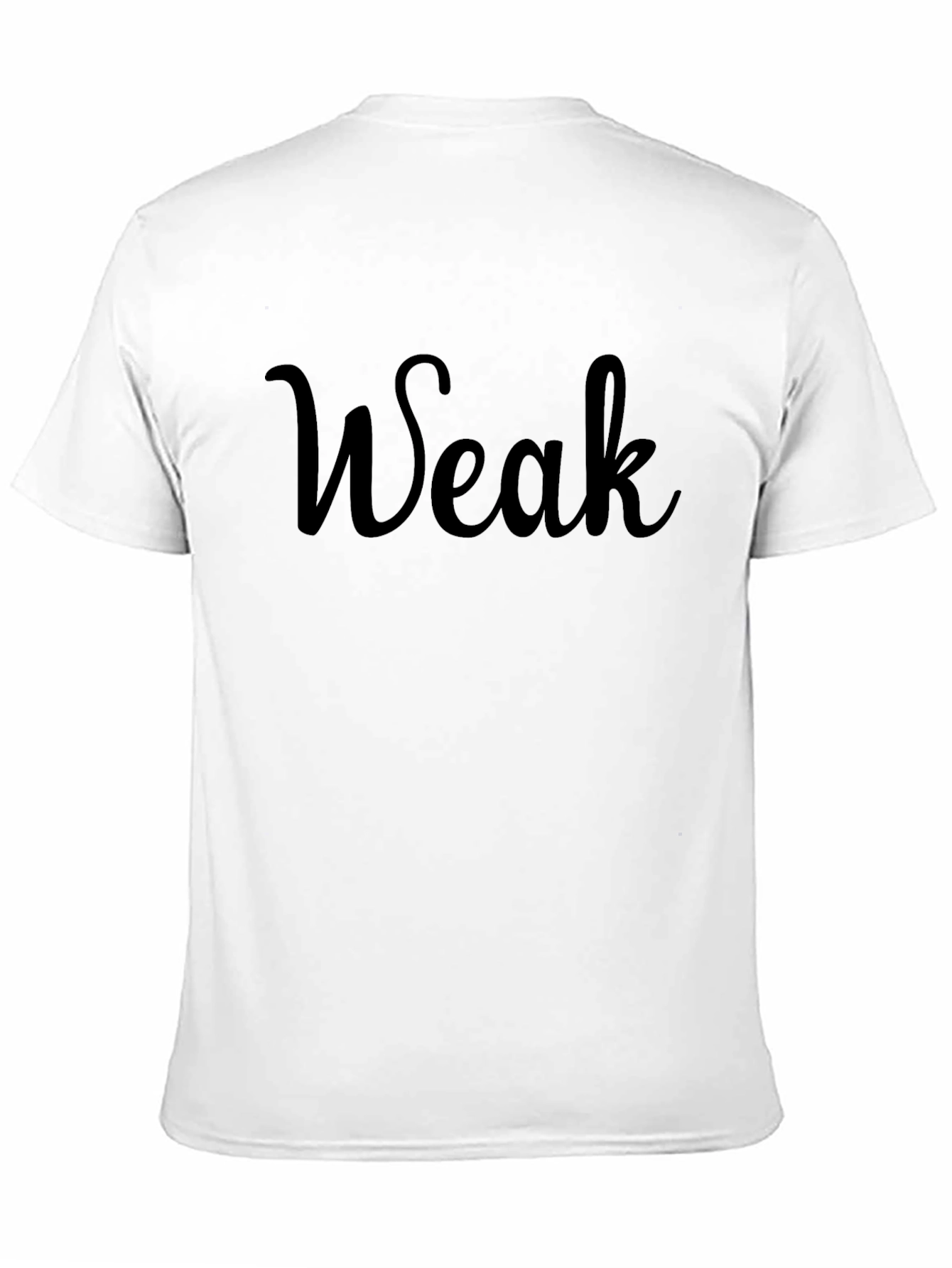 Weak T-Shirt - Casual Statement Tee