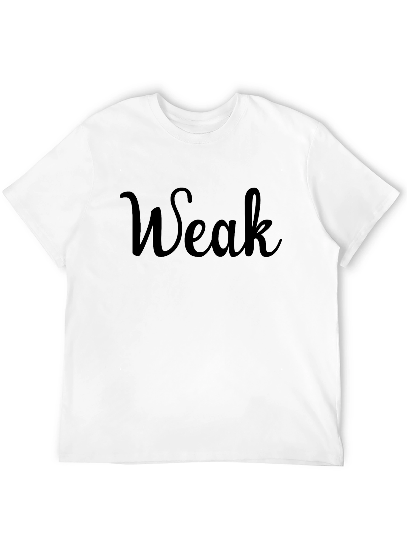 Weak T-Shirt - Casual Statement Tee