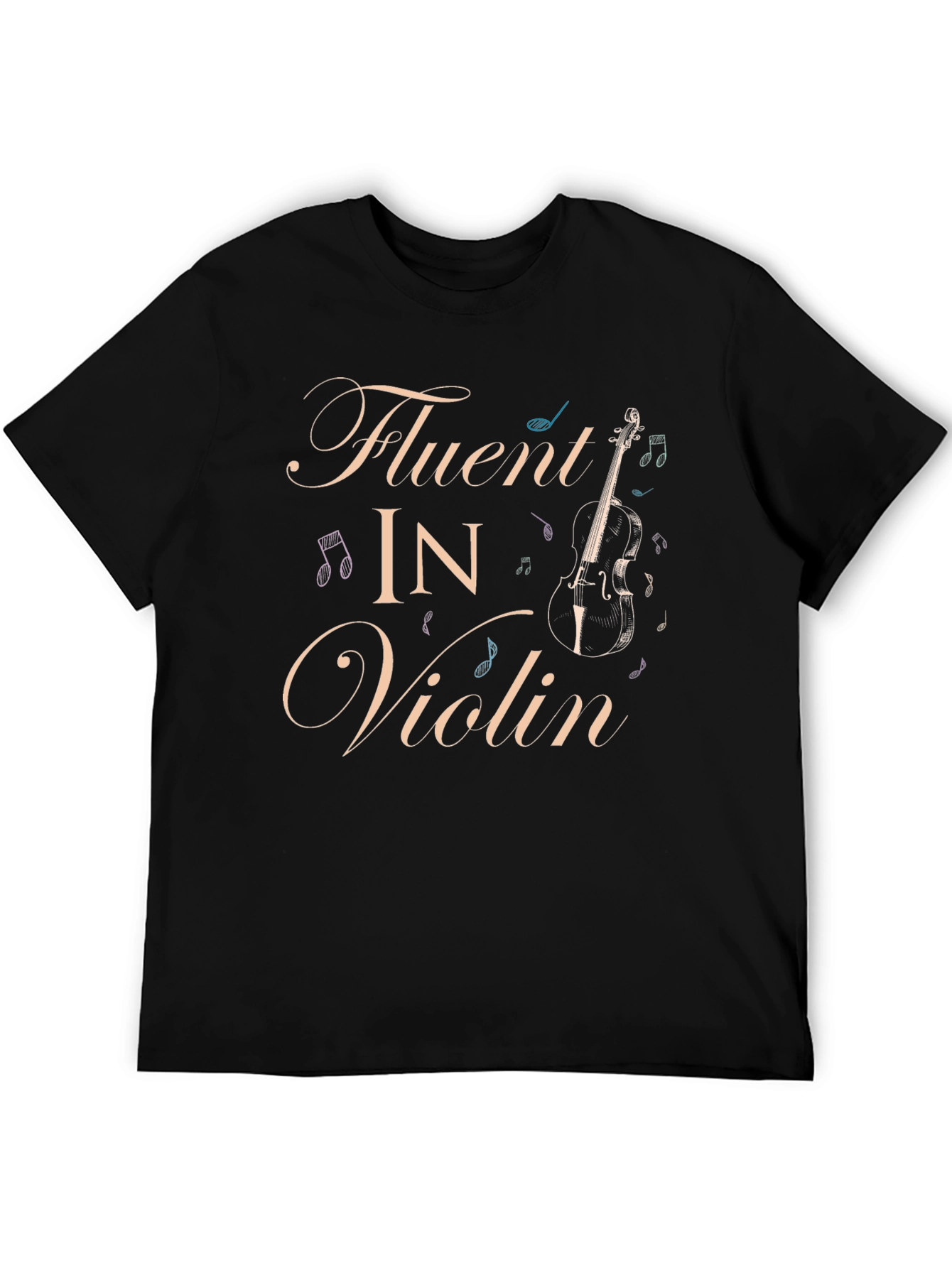 Fluent in Violin T-Shirt - Musicians Apparel