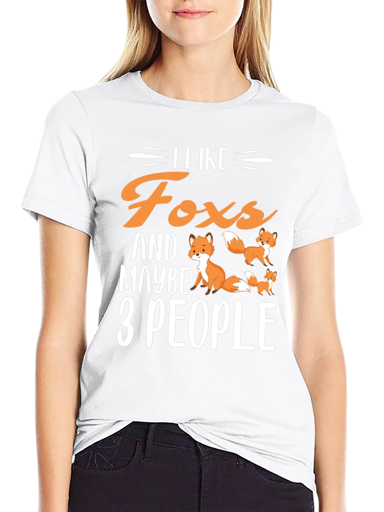I Like Foxes & Maybe 3 People T-Shirt
