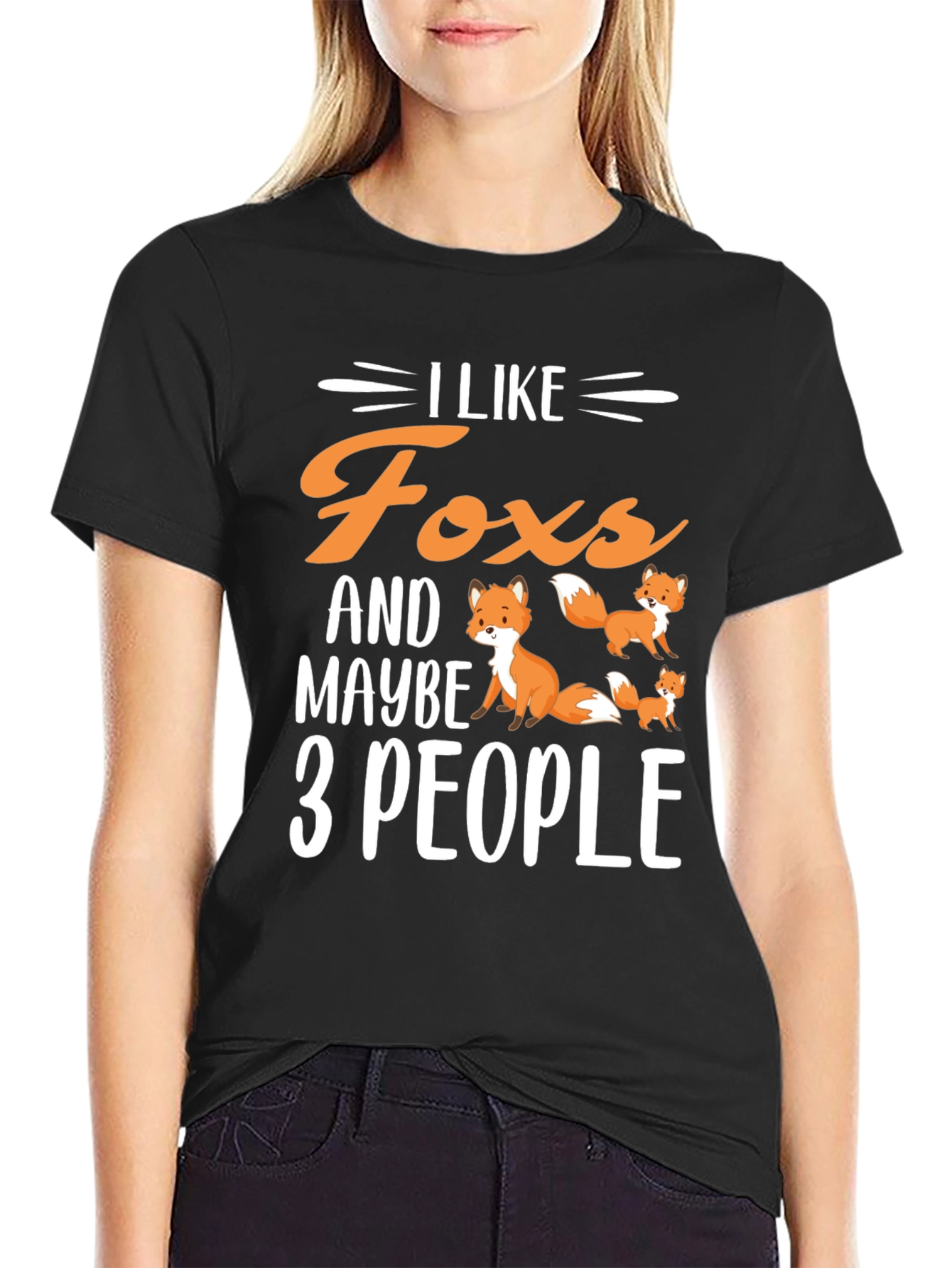 I Like Foxes & Maybe 3 People T-Shirt