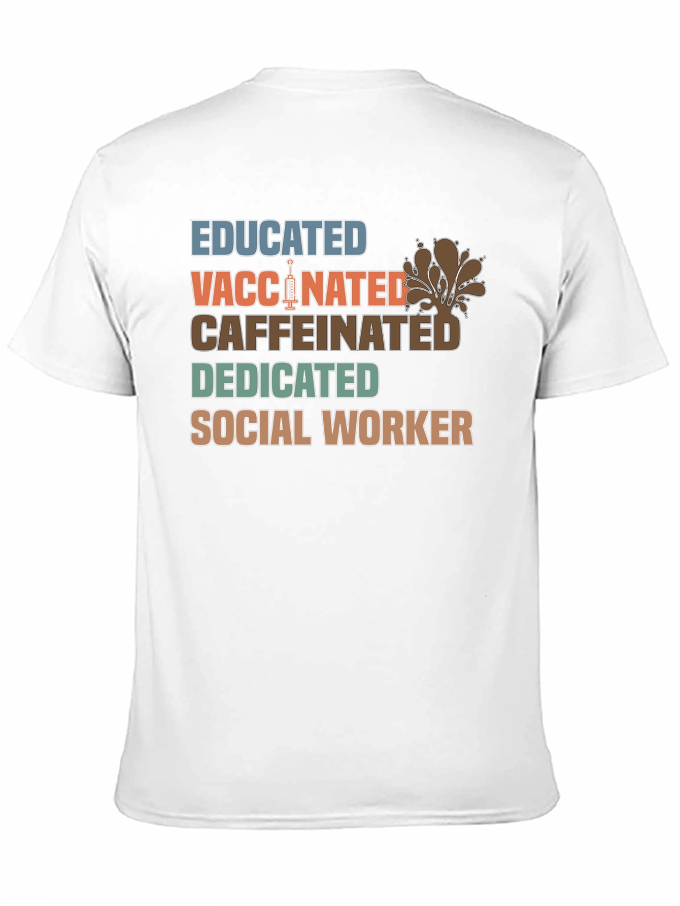 Educated Vaccinated Caffeinated Social Worker T-Shirt
