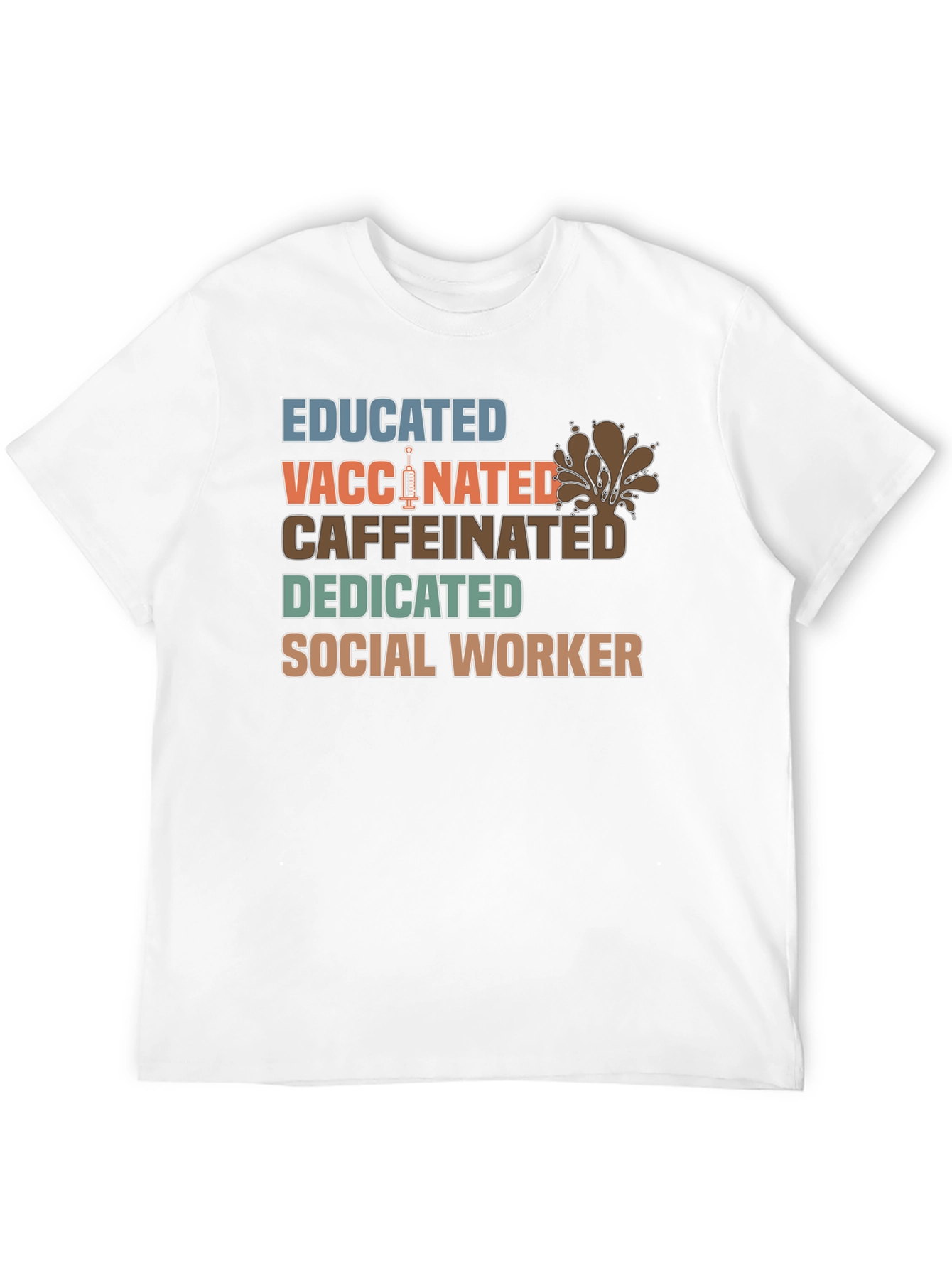 Educated Vaccinated Caffeinated Social Worker T-Shirt