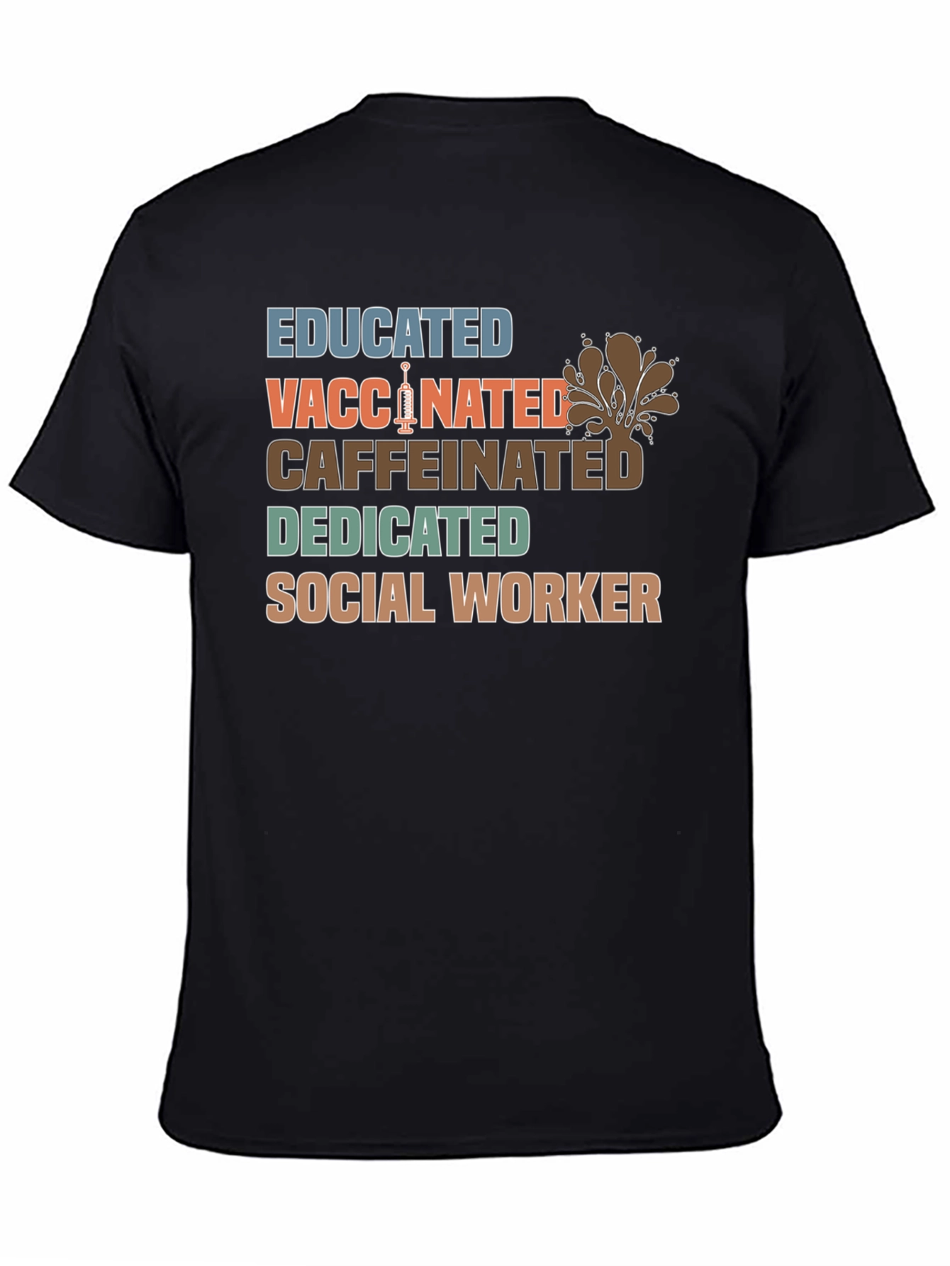 Educated Vaccinated Caffeinated Social Worker T-Shirt