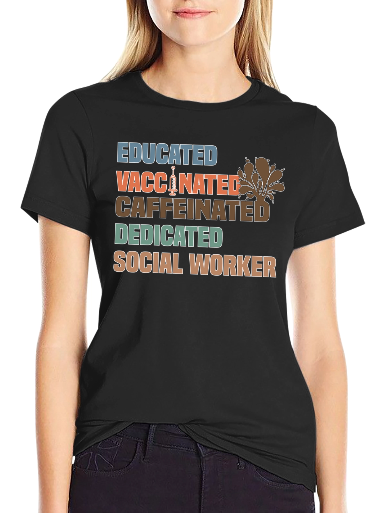 Educated Vaccinated Caffeinated Social Worker T-Shirt