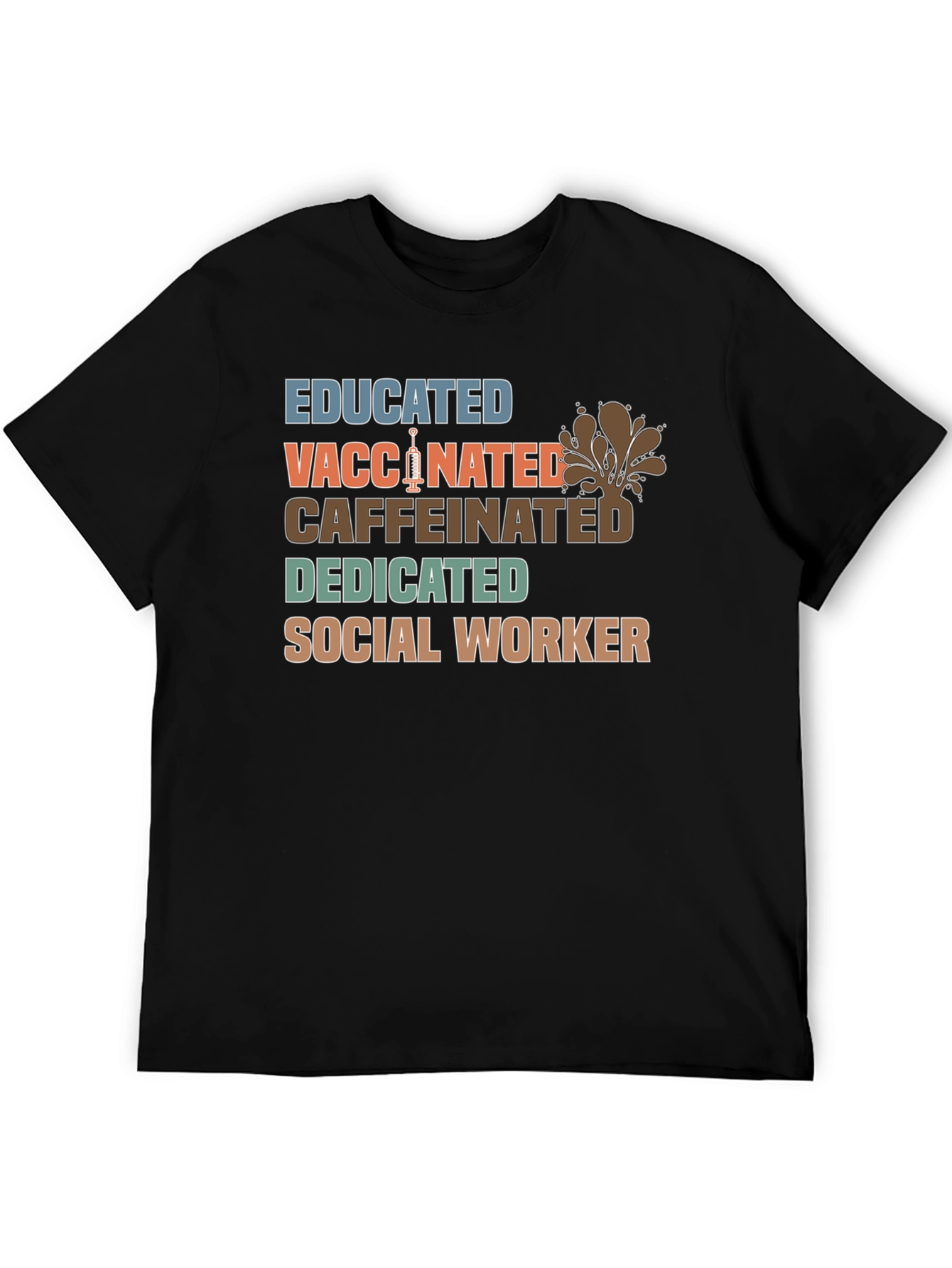 Educated Vaccinated Caffeinated Social Worker T-Shirt