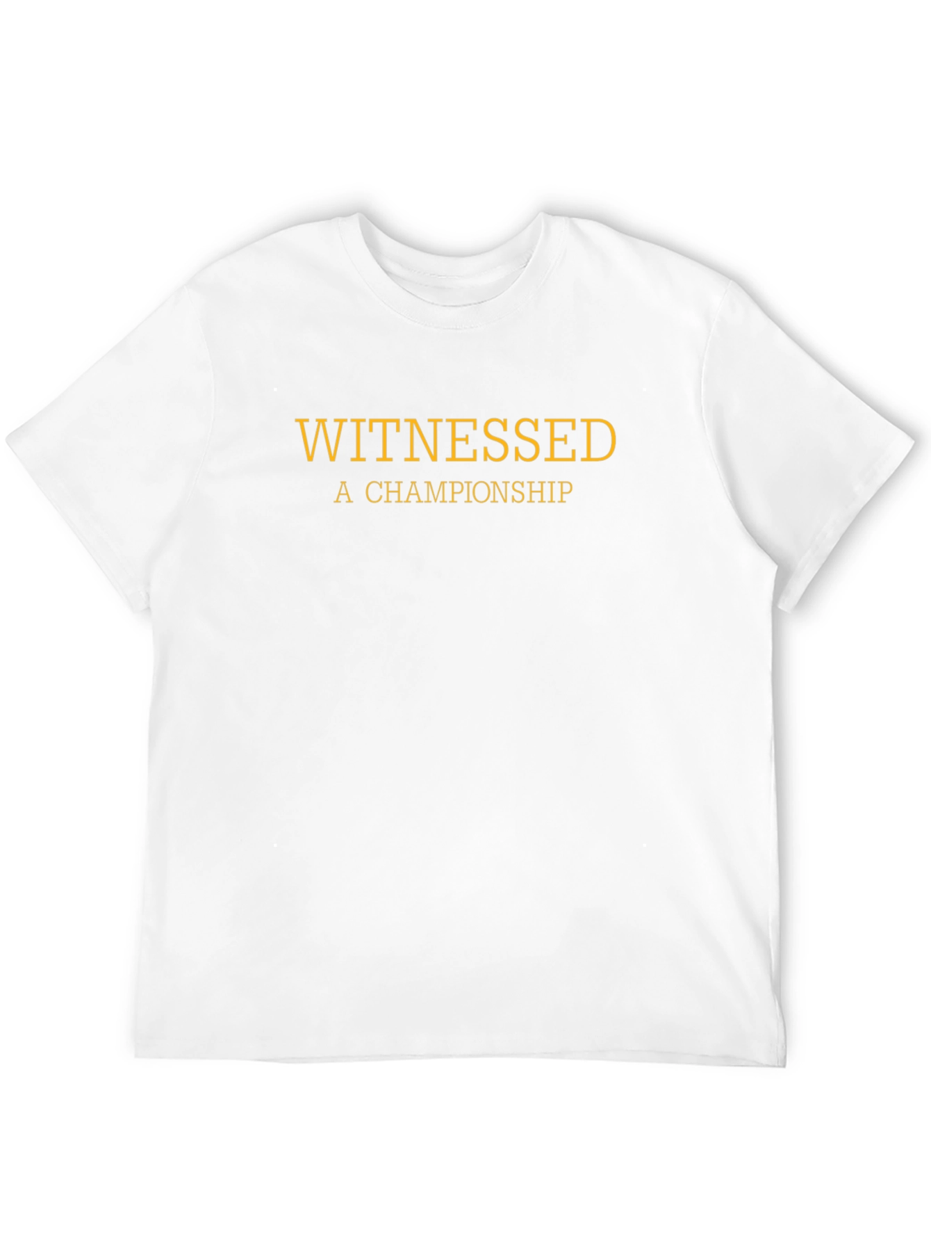 Witnessed A Championship T-Shirt - Premium Cotton