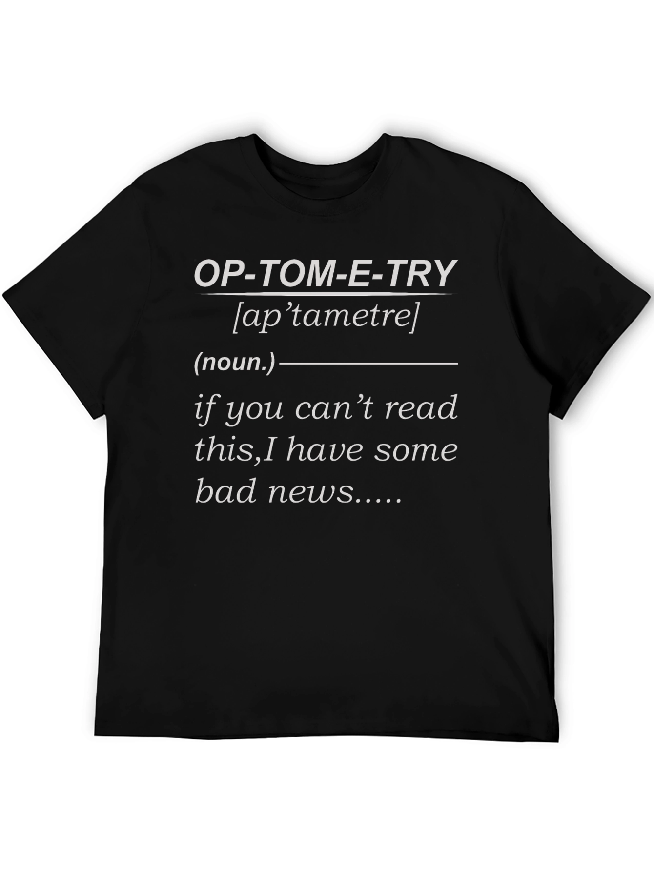 Optometry Pun T-Shirt - Funny Eye Exam Gift