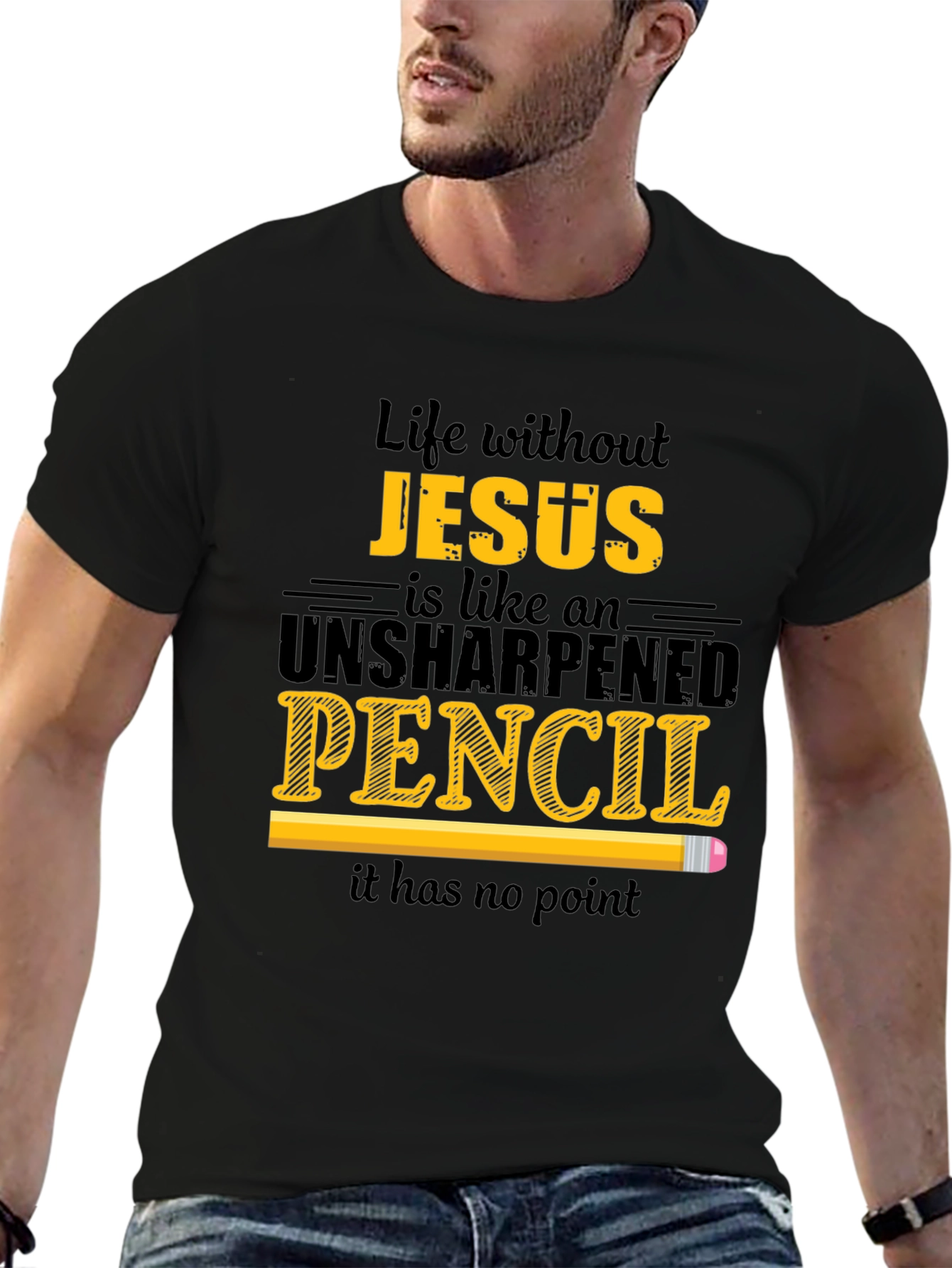 Life Without Jesus T-Shirt - Unsharpened Pencil Graphic Tee