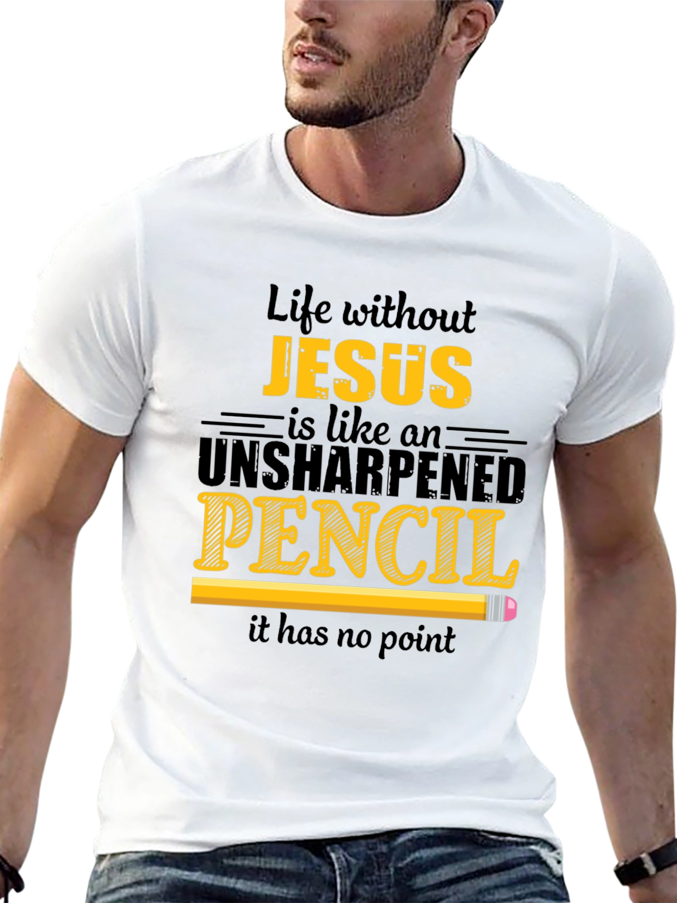 Life Without Jesus T-Shirt - Unsharpened Pencil Graphic Tee