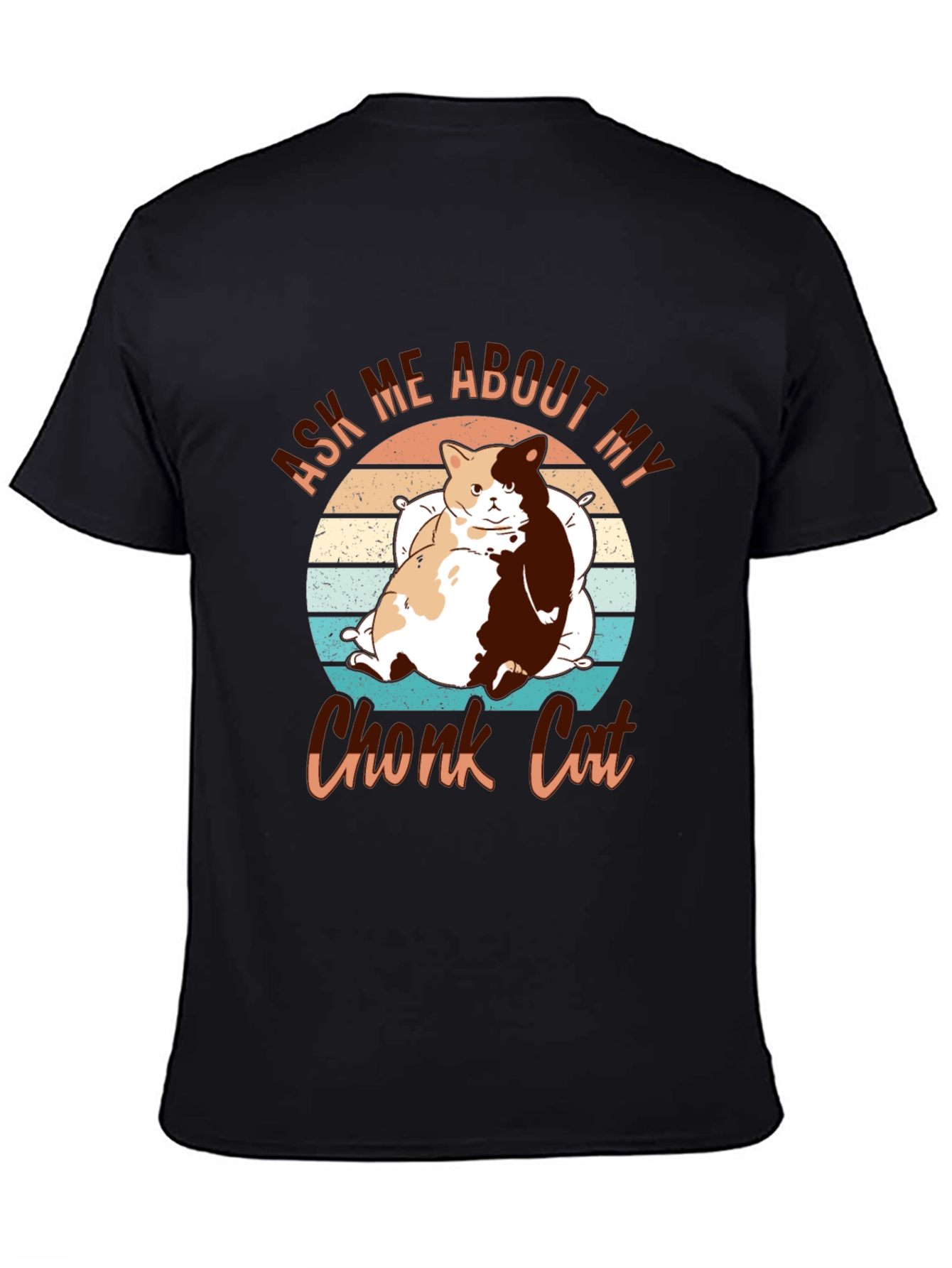 Chonk Cat T-Shirt - Ask Me About My Cat!