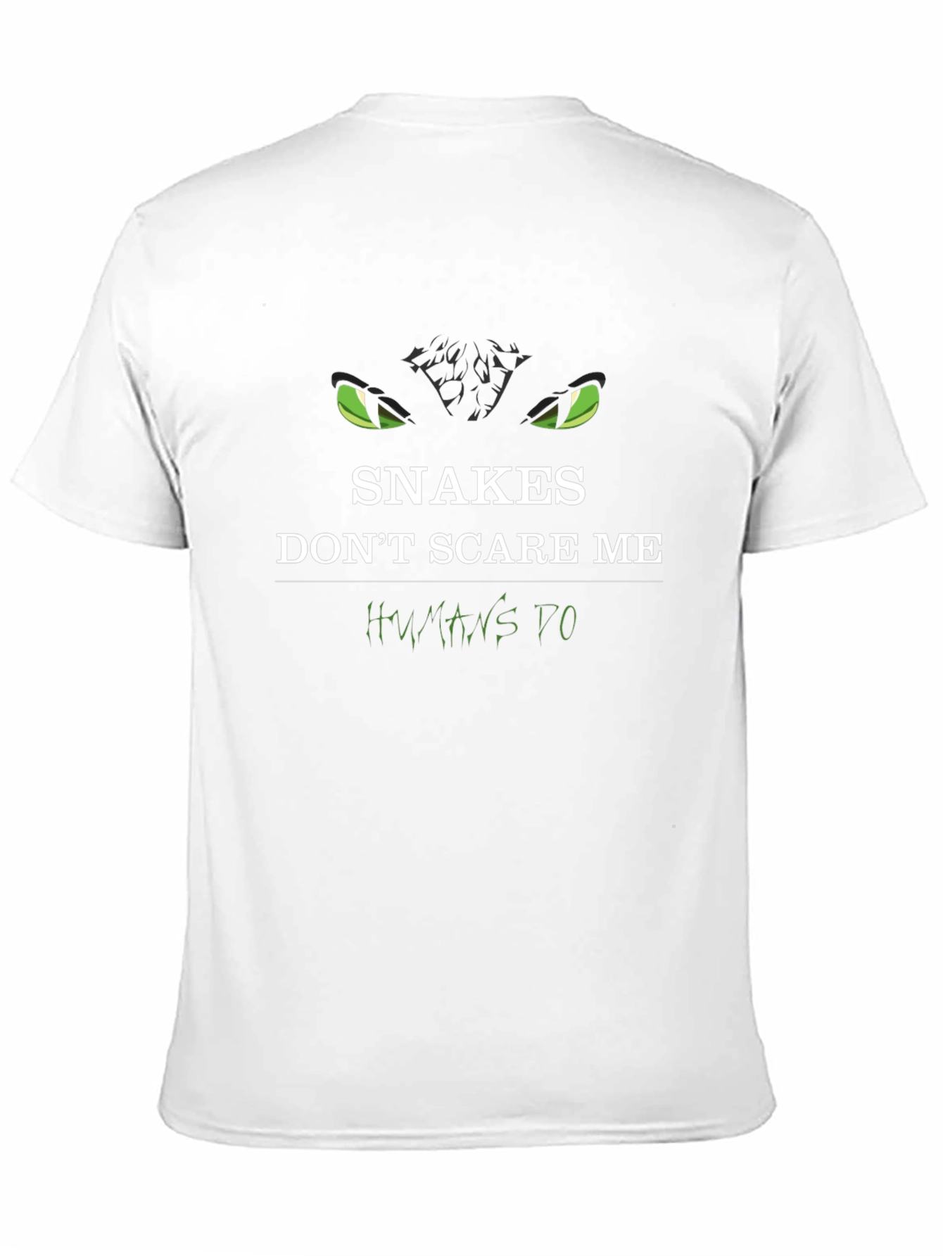 Snakes Dont Scare Me Humans Do Graphic T-Shirt