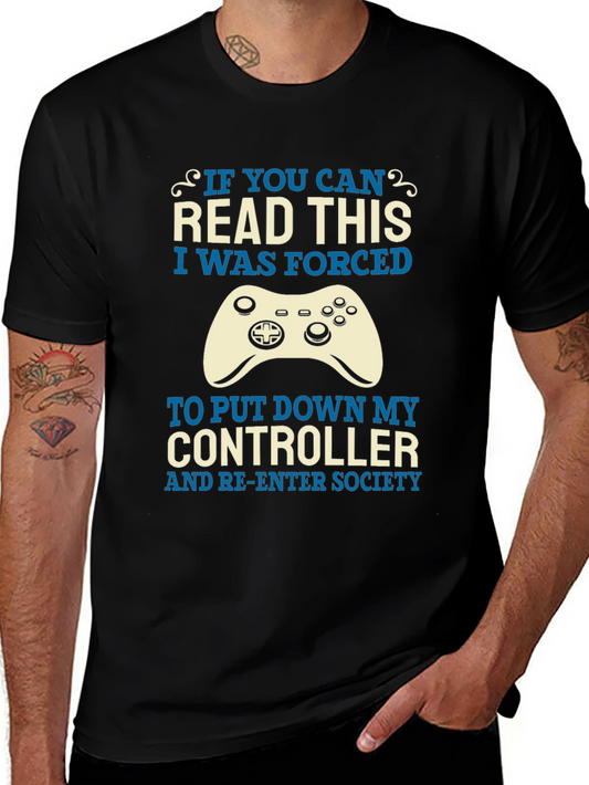 Gamer T-Shirt: Forced to Re-Enter Society