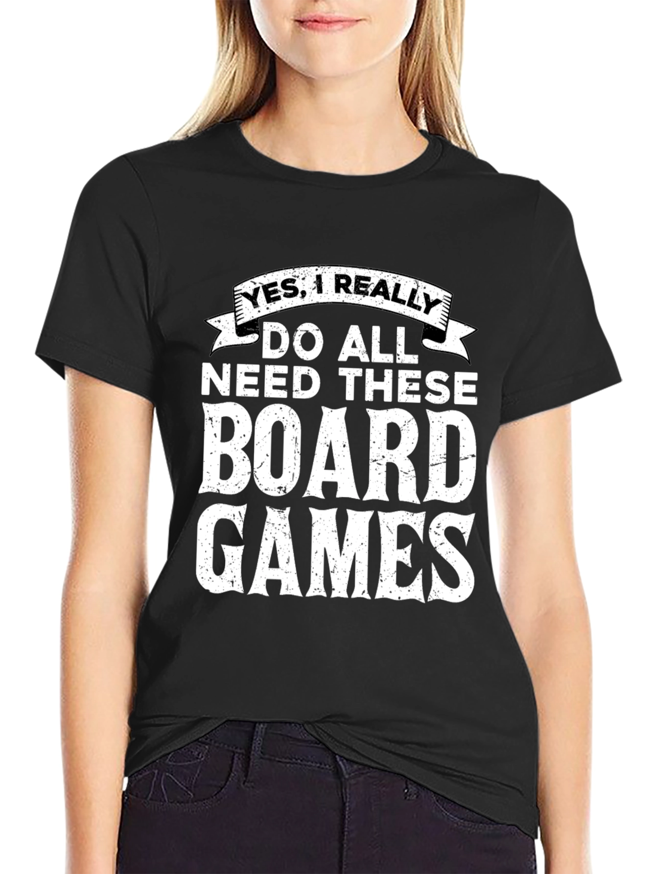 Board Games Graphic Tee: Yes I Really Need These